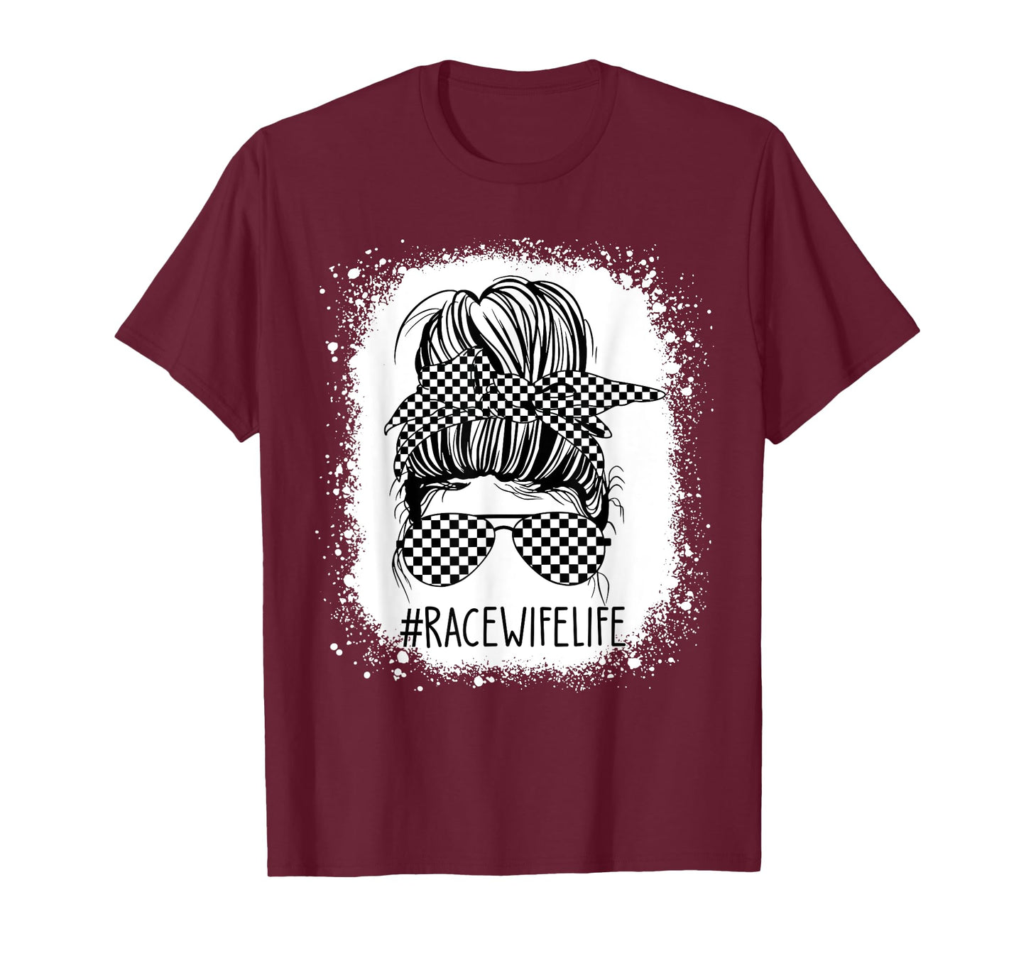 Race Wife Life Messy Bun Bleached Racing Wife Race Checkered T-Shirt