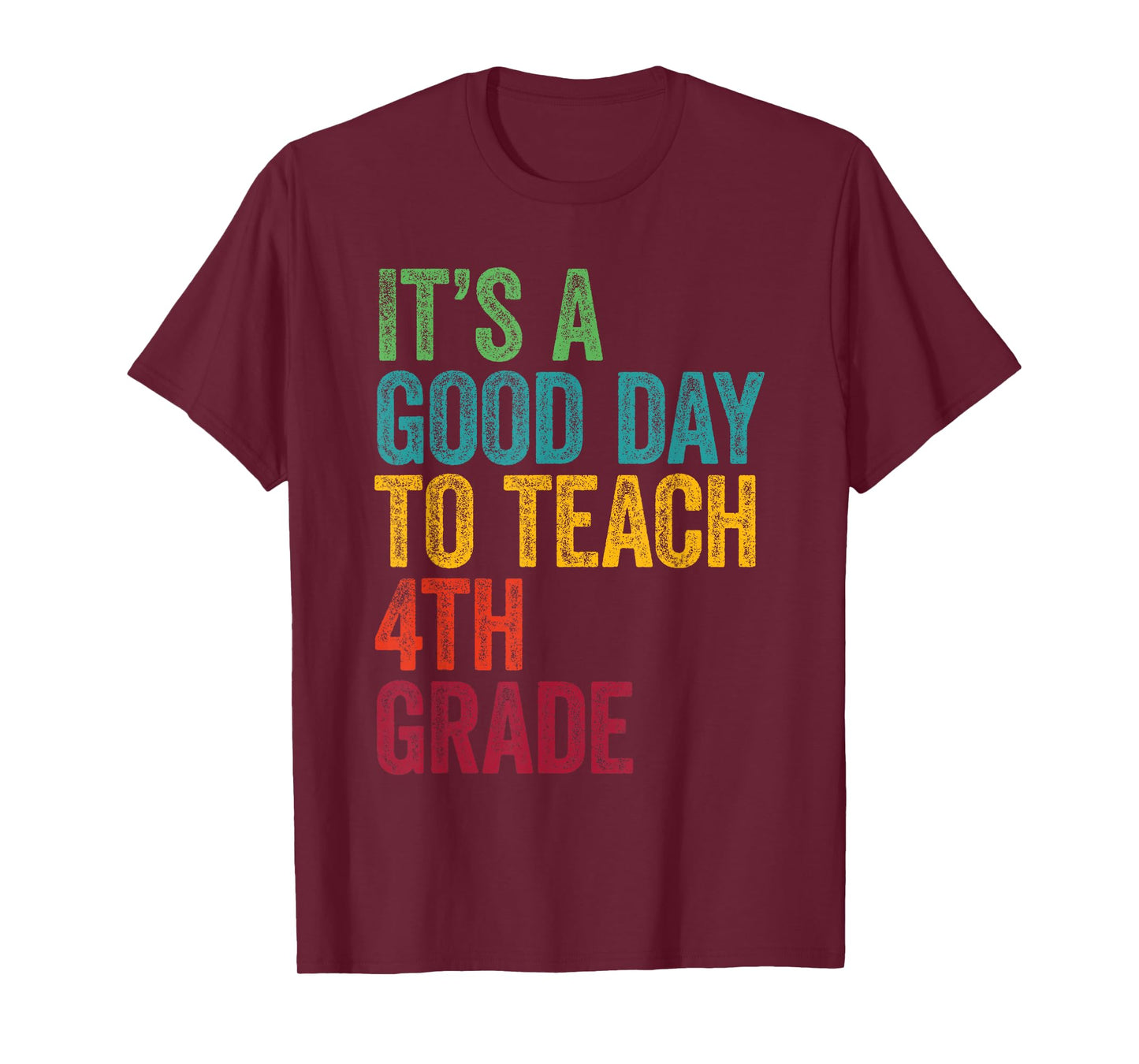 Retro It's A Good Day To Teach 4th grade Teacher Lover T-Shirt