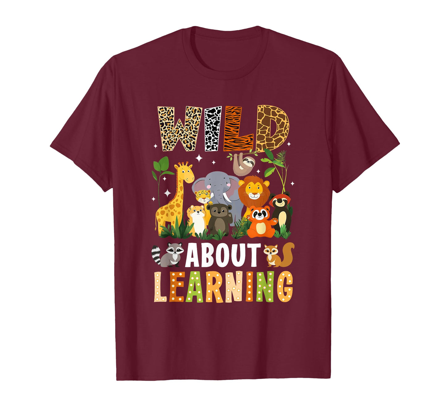 Wild About Learning Funny Back To School For Students T-Shirt