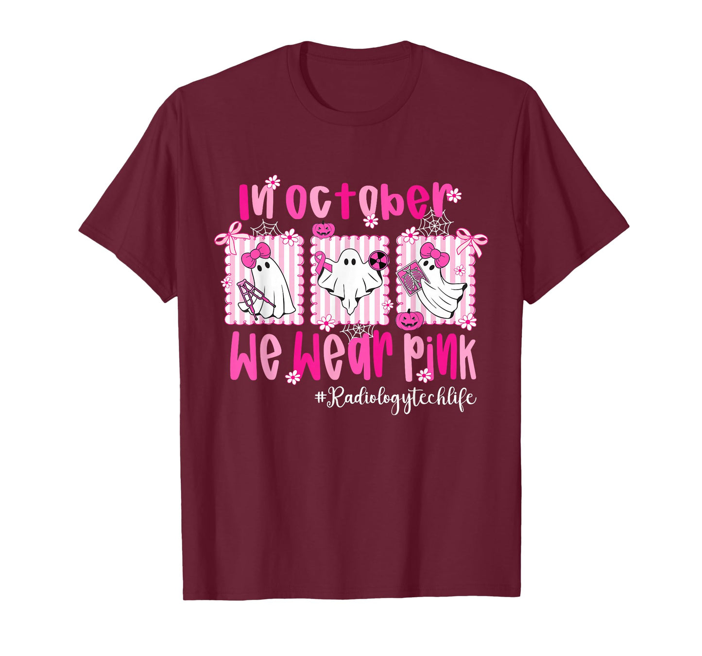 in October I Wear Pink Radiology Tech Life Breast Cancer T-Shirt