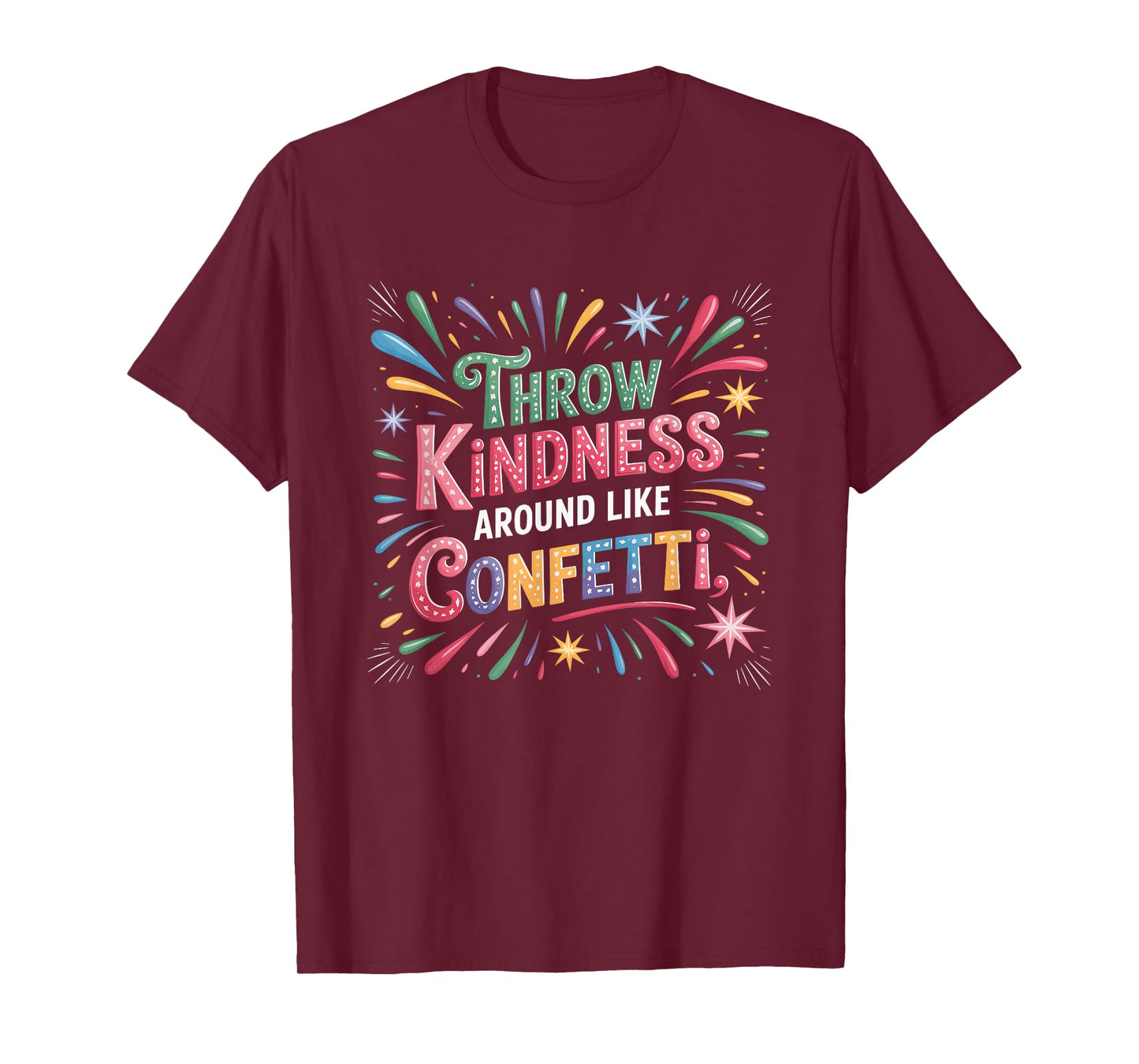 Throw Kindness Around Like Confetti Kind Teacher Kid T-Shirt
