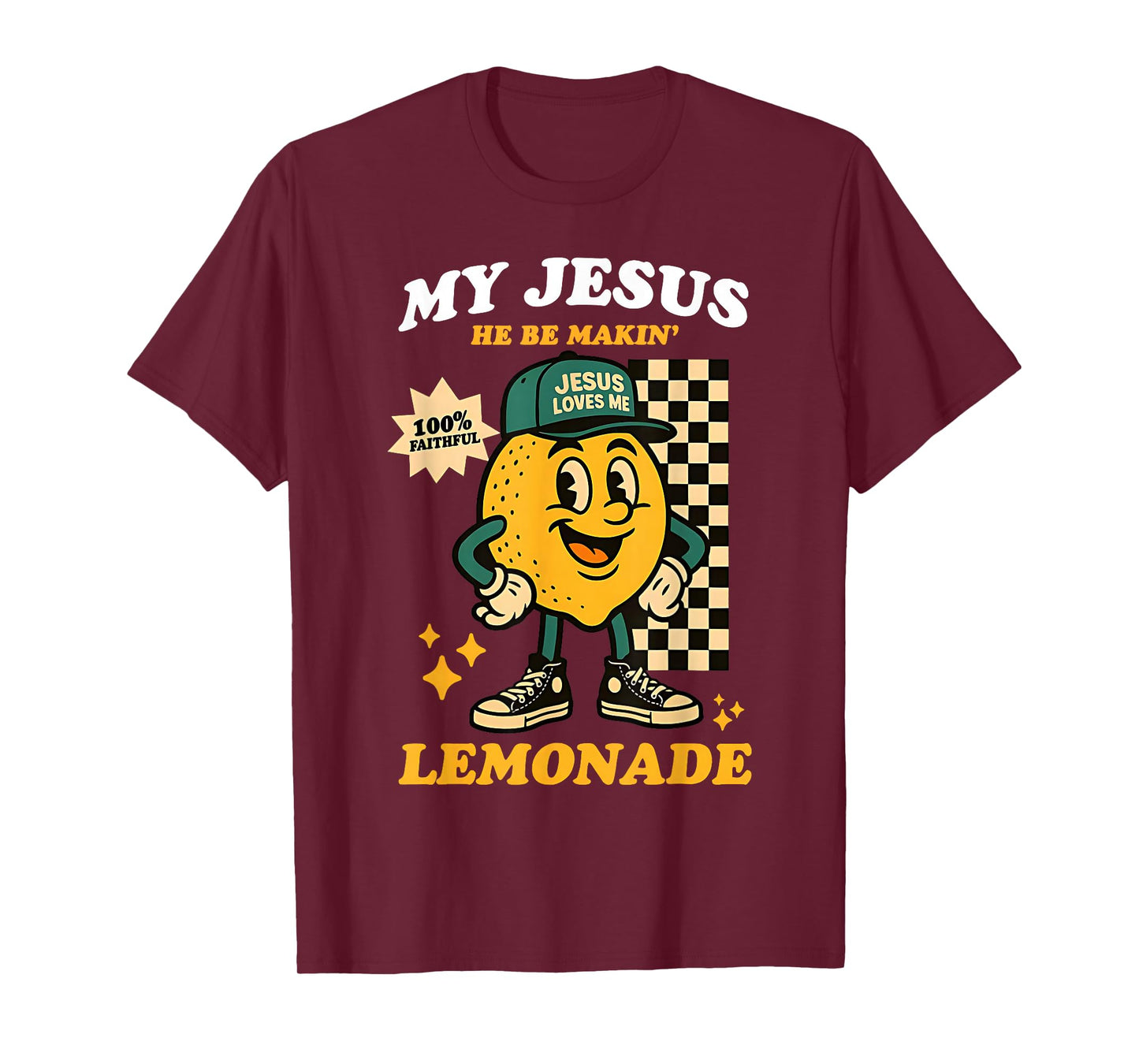 Life Gave Me Some Lemons But My Jesus He Be Making Lemonade T-Shirt