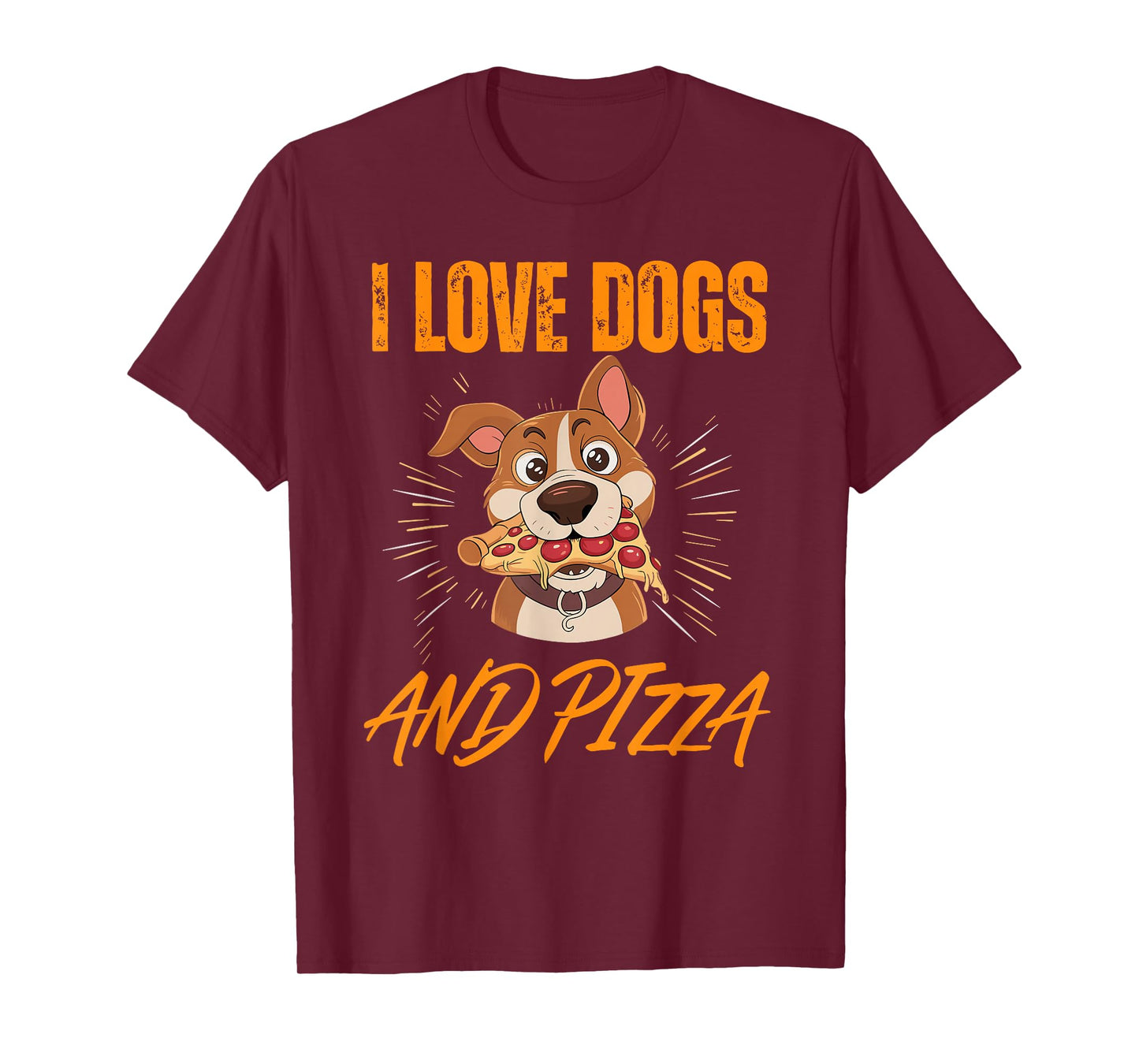 I Love Dogs And Pizza Funny Dog T-Shirt