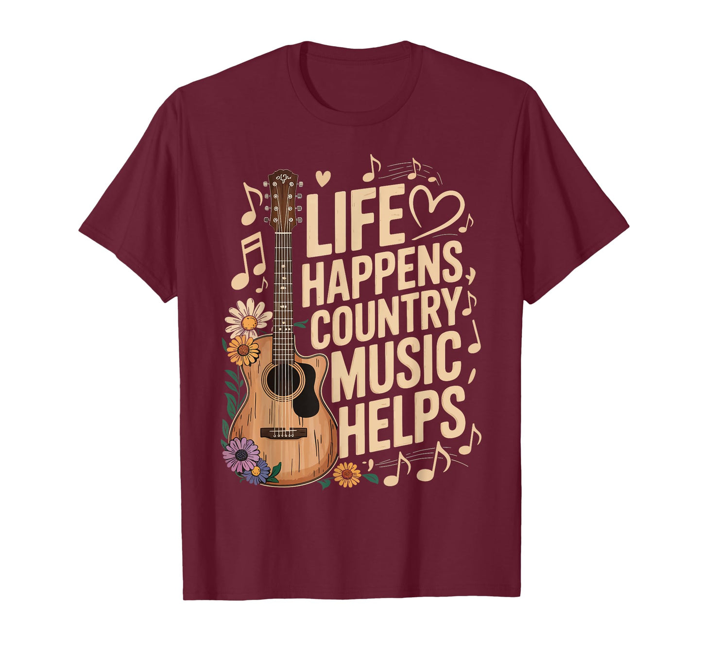 Life Happens Country Music Helps T-Shirt