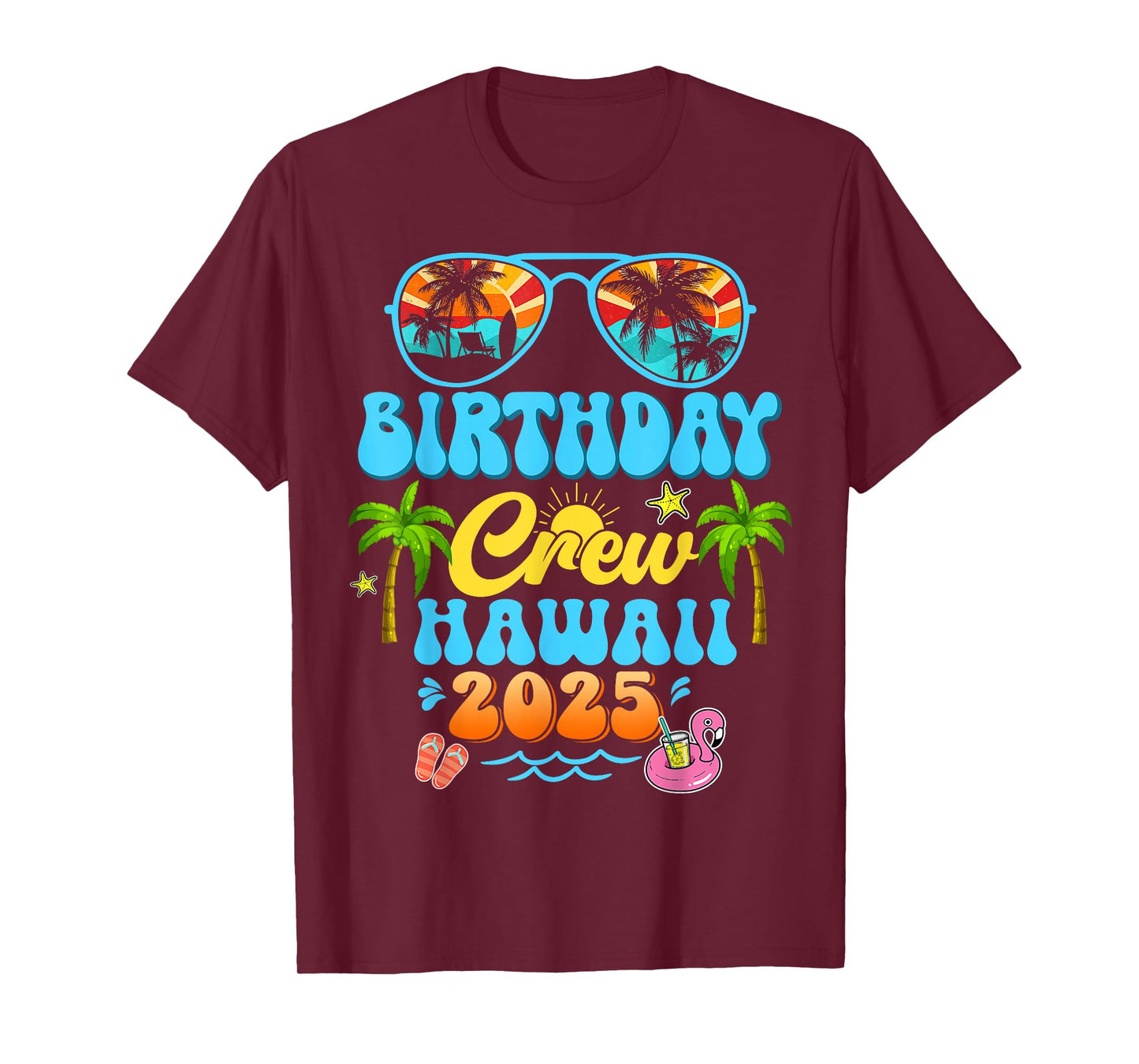 Hawaii Birthday Crew Vacation Cruise 2025 Summer Group Trip T-Shirt