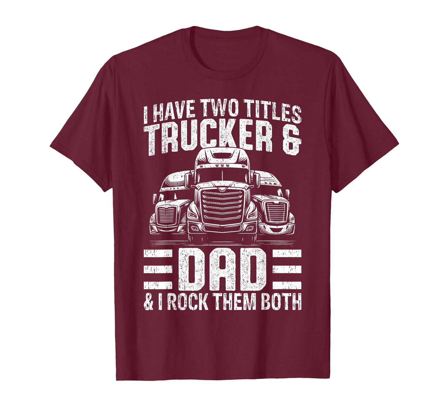 Funny Trucker Shirt For Men Dad Semi Truck Driver T-Shirt