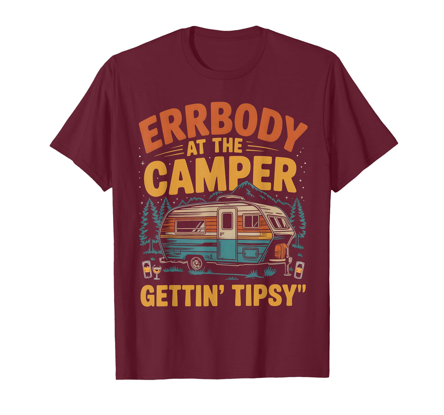 Errbody at The Camper Gettin' Tipsy T-Shirt