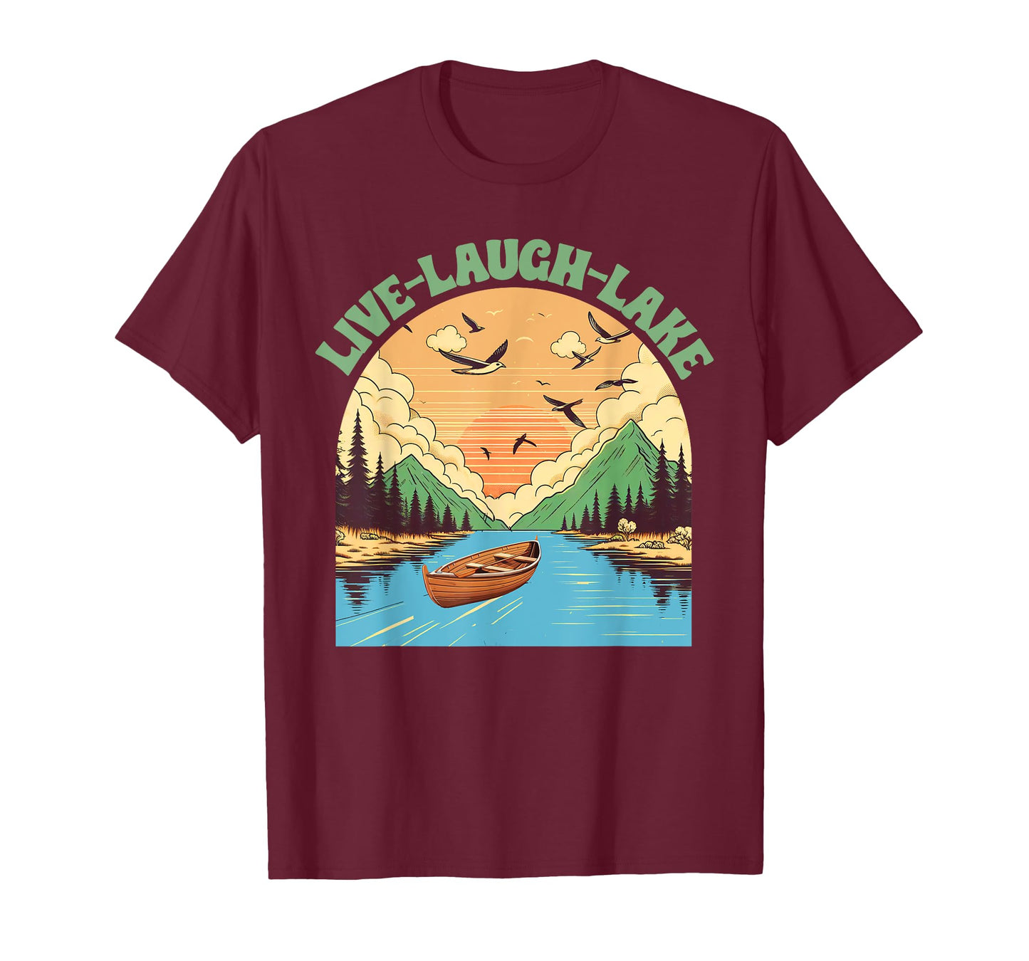 Lake Life Lake Mode Lake Vibes Summer Vacay Live Laugh Lake T-Shirt
