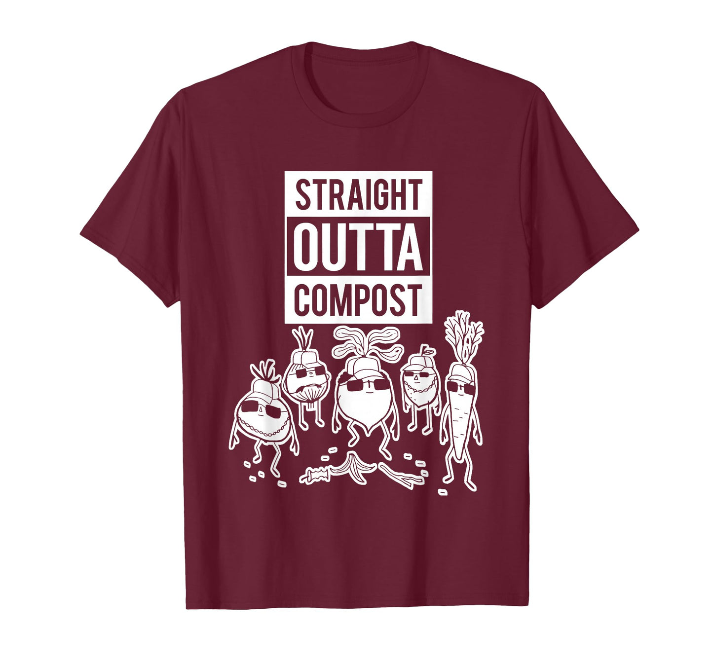 Straight Outta Compost Funny For Men Women T-Shirt
