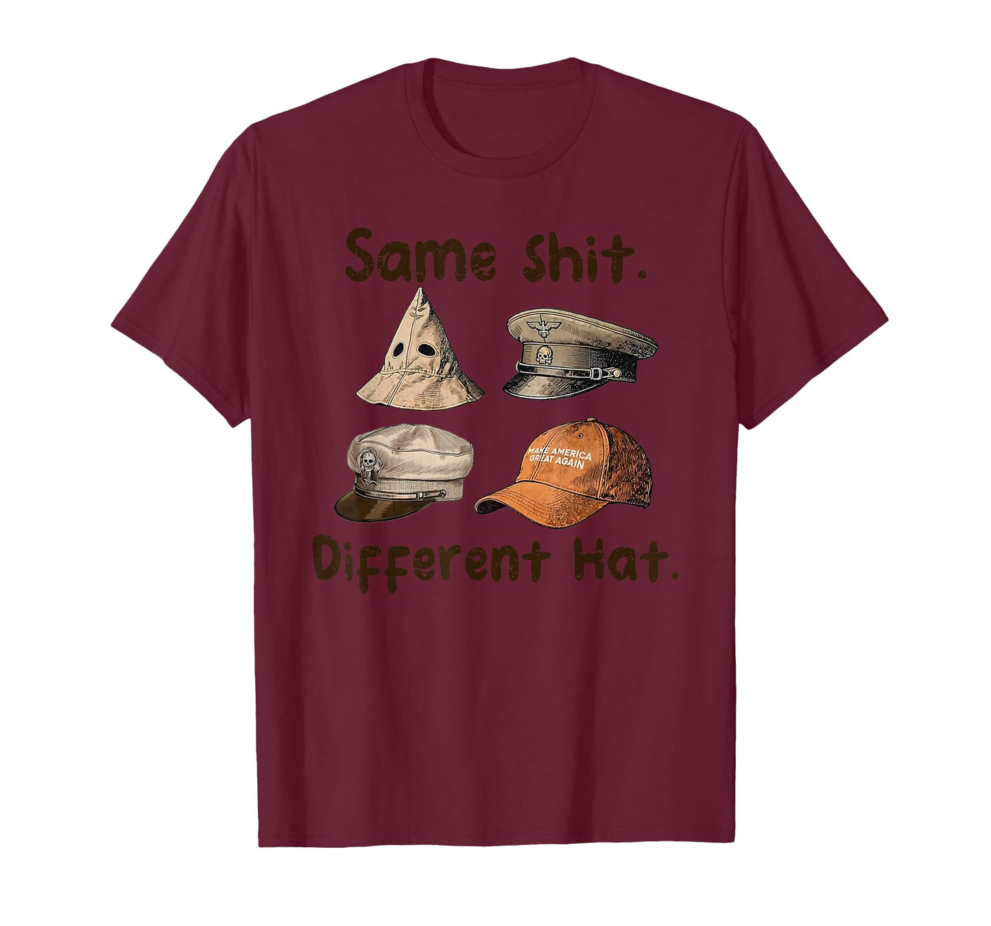 Funny Design Same Shit Different Hat Art for Men Women T-Shirt