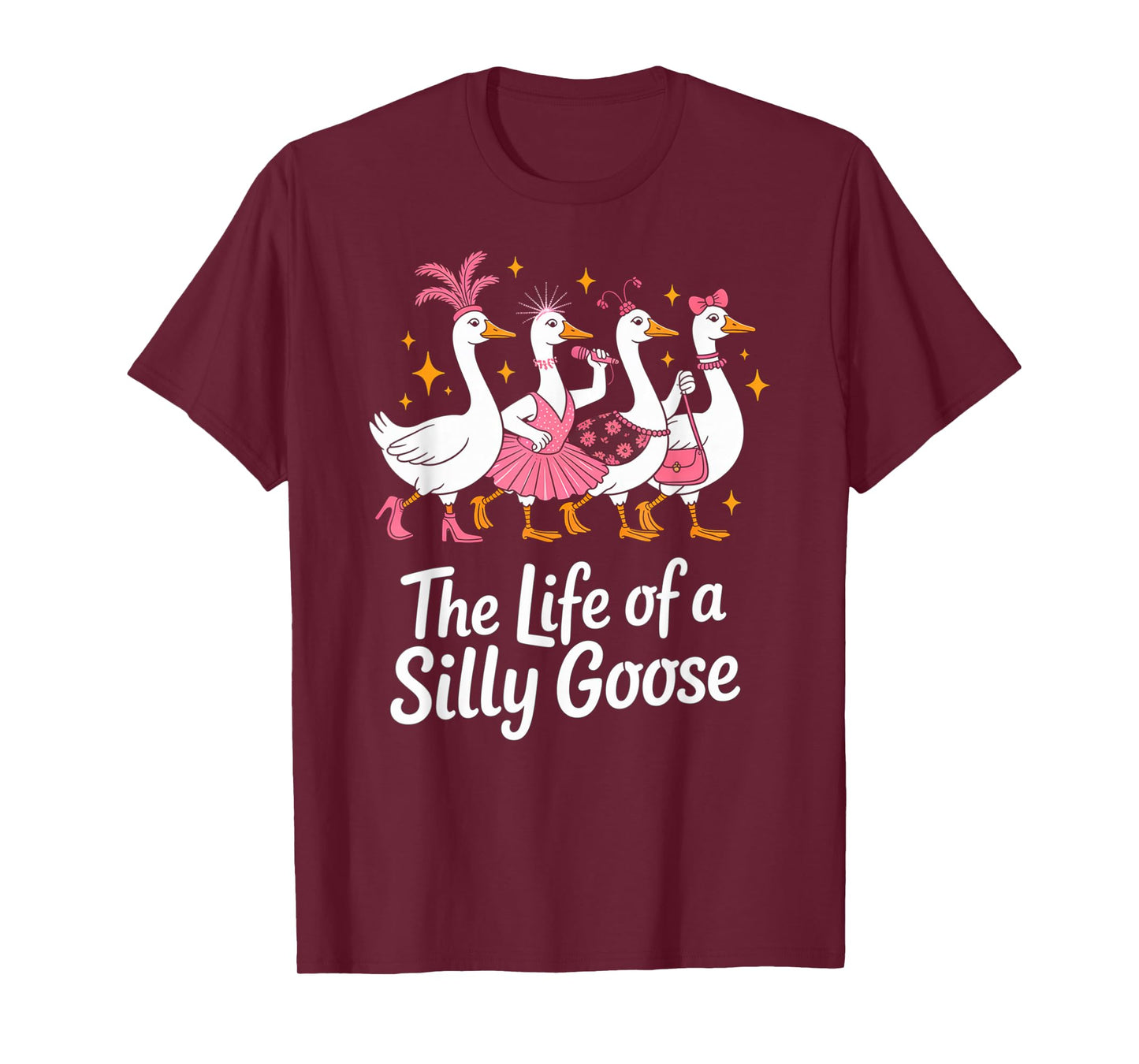 The Life of a Silly Goose Funny Trendy Meme Show Girl Design T-Shirt