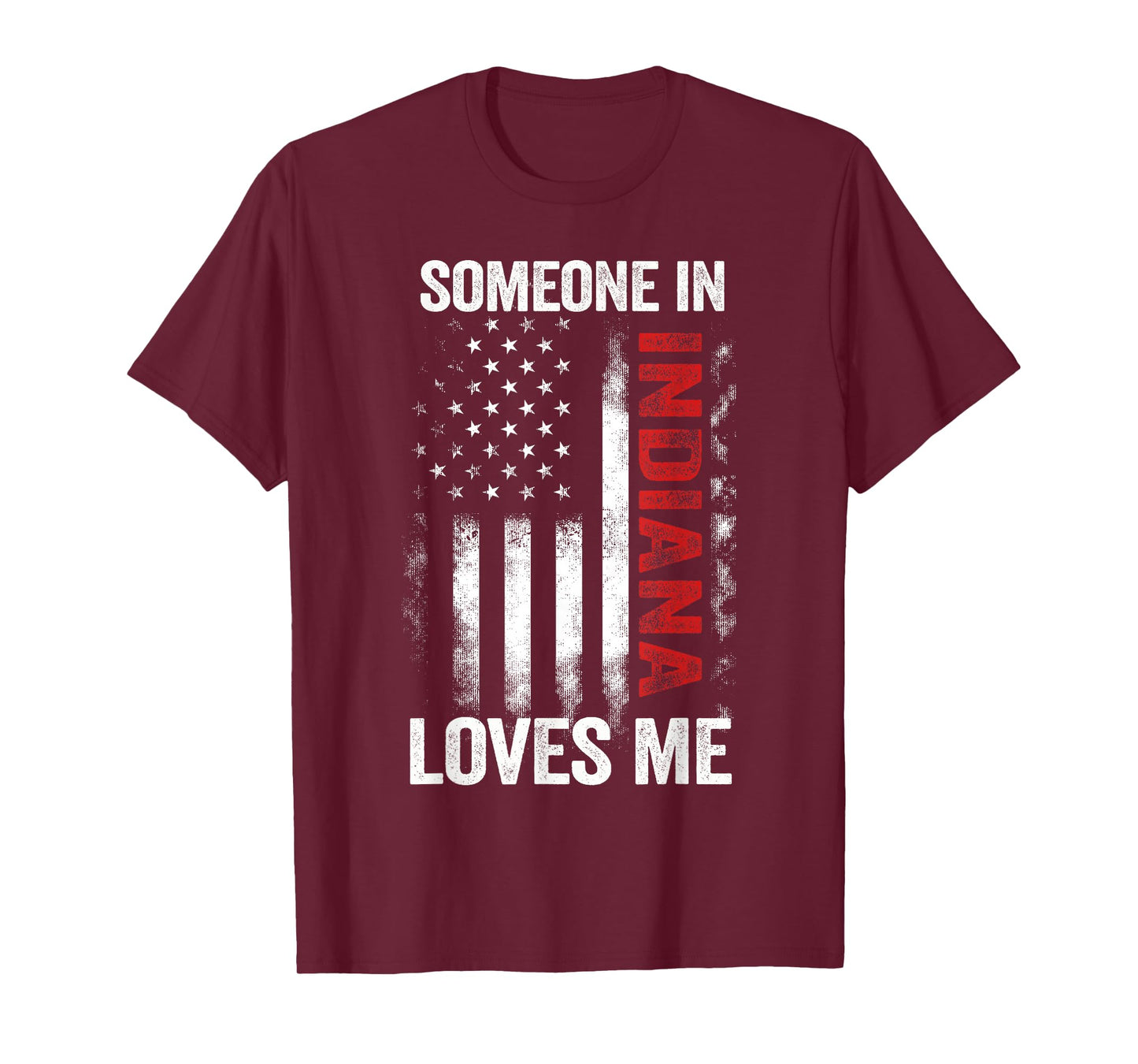 Someone In Indiana Loves Me T-Shirt