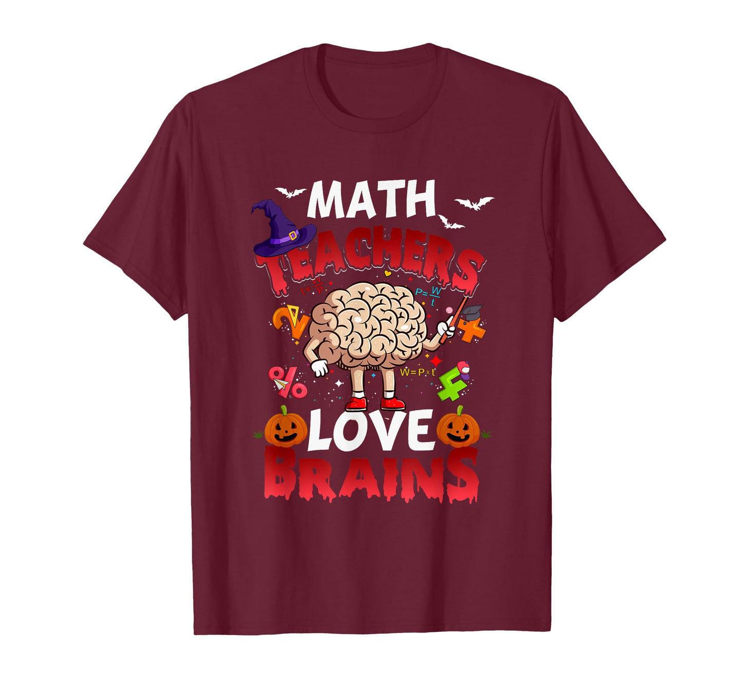 Math Teachers Love Brains Mathematic Halloween Math Teacher T-Shirt for Men Women
