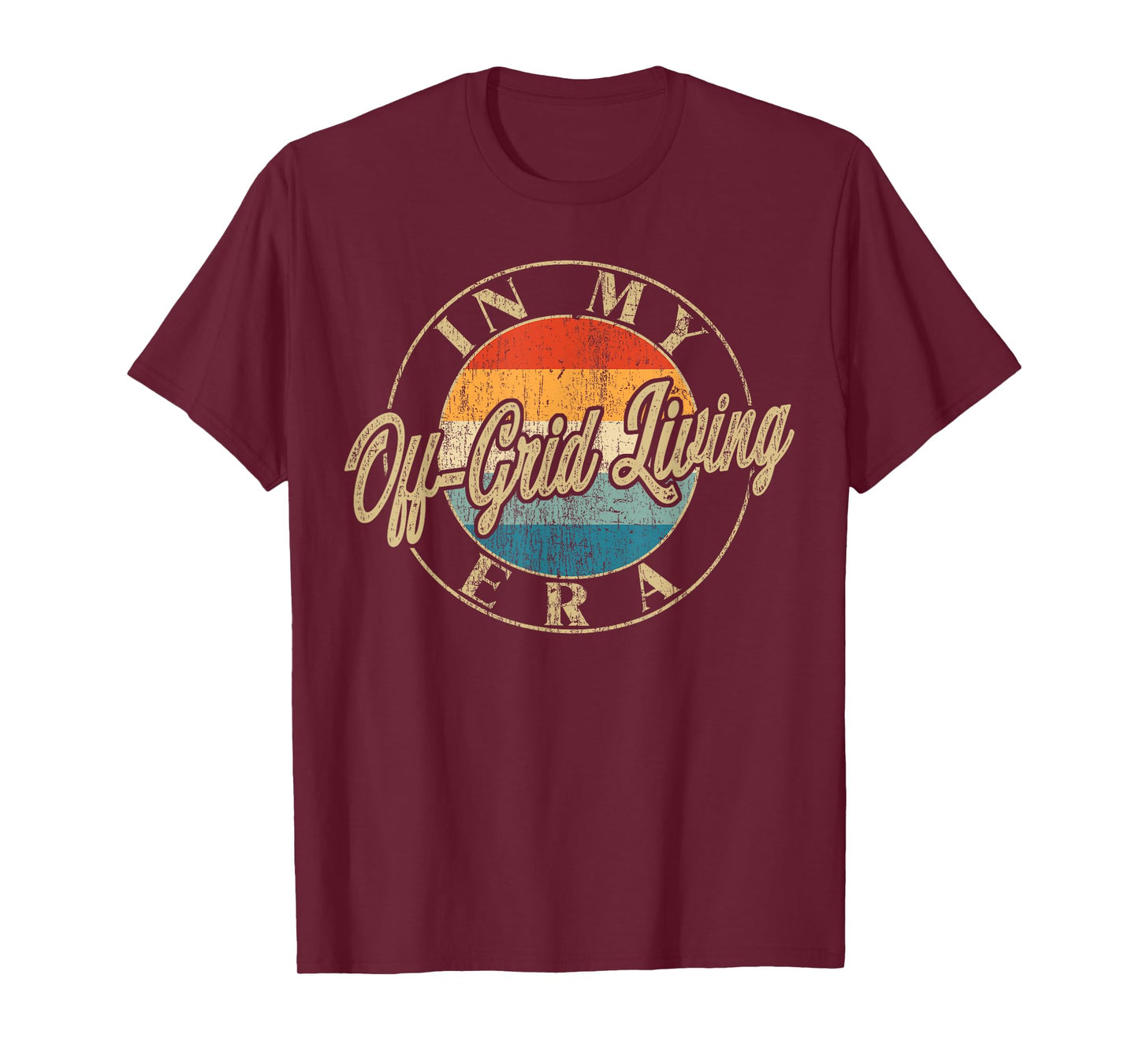 I'm In My Off Grid Living Era Retro Funny New Beginnings T-Shirt