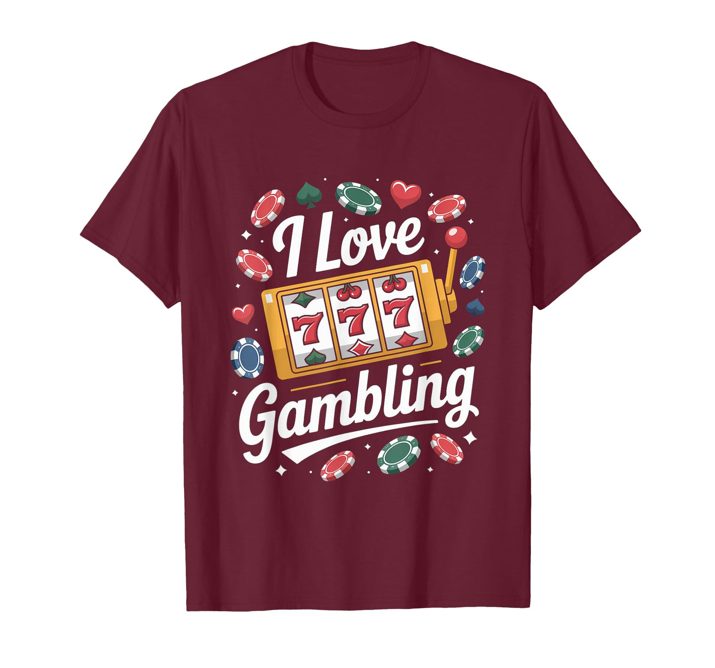 I Love Gambling Slot Machine Design T-Shirt