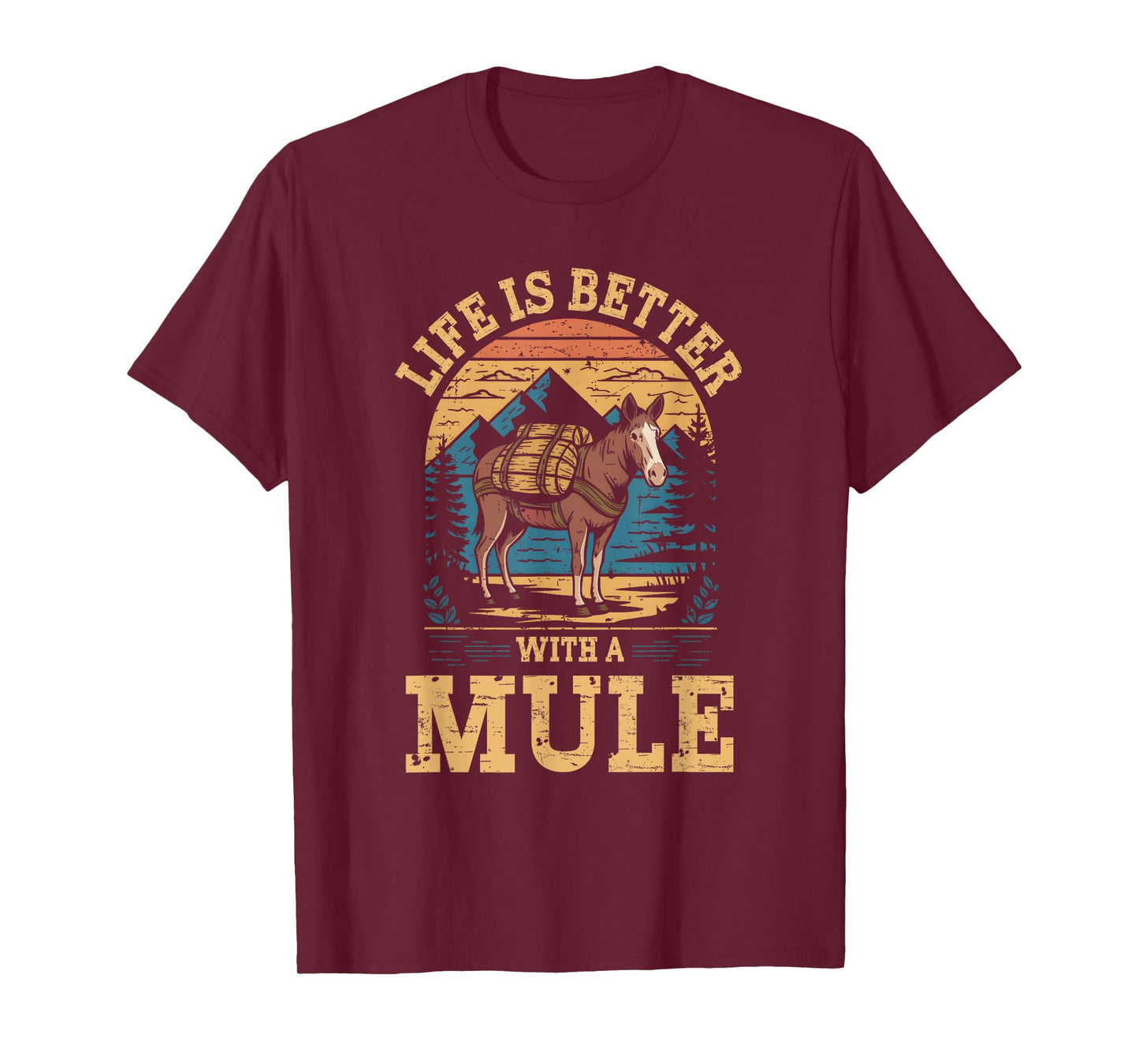 Life Is Better With A Mule Funny Retro Mule For Mule Lovers T-Shirt