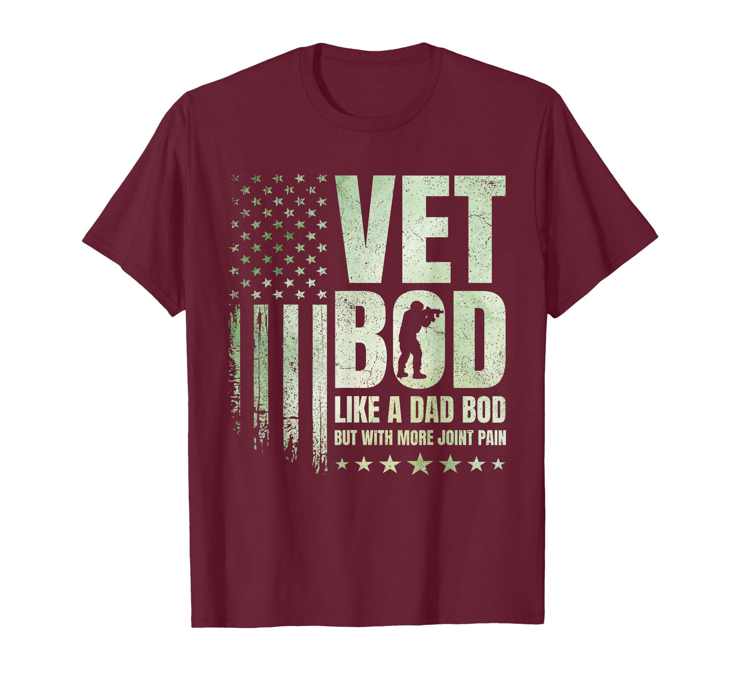 Vet BOD Like A Dad BOD But with More Joint Pain Military Vet T-Shirt