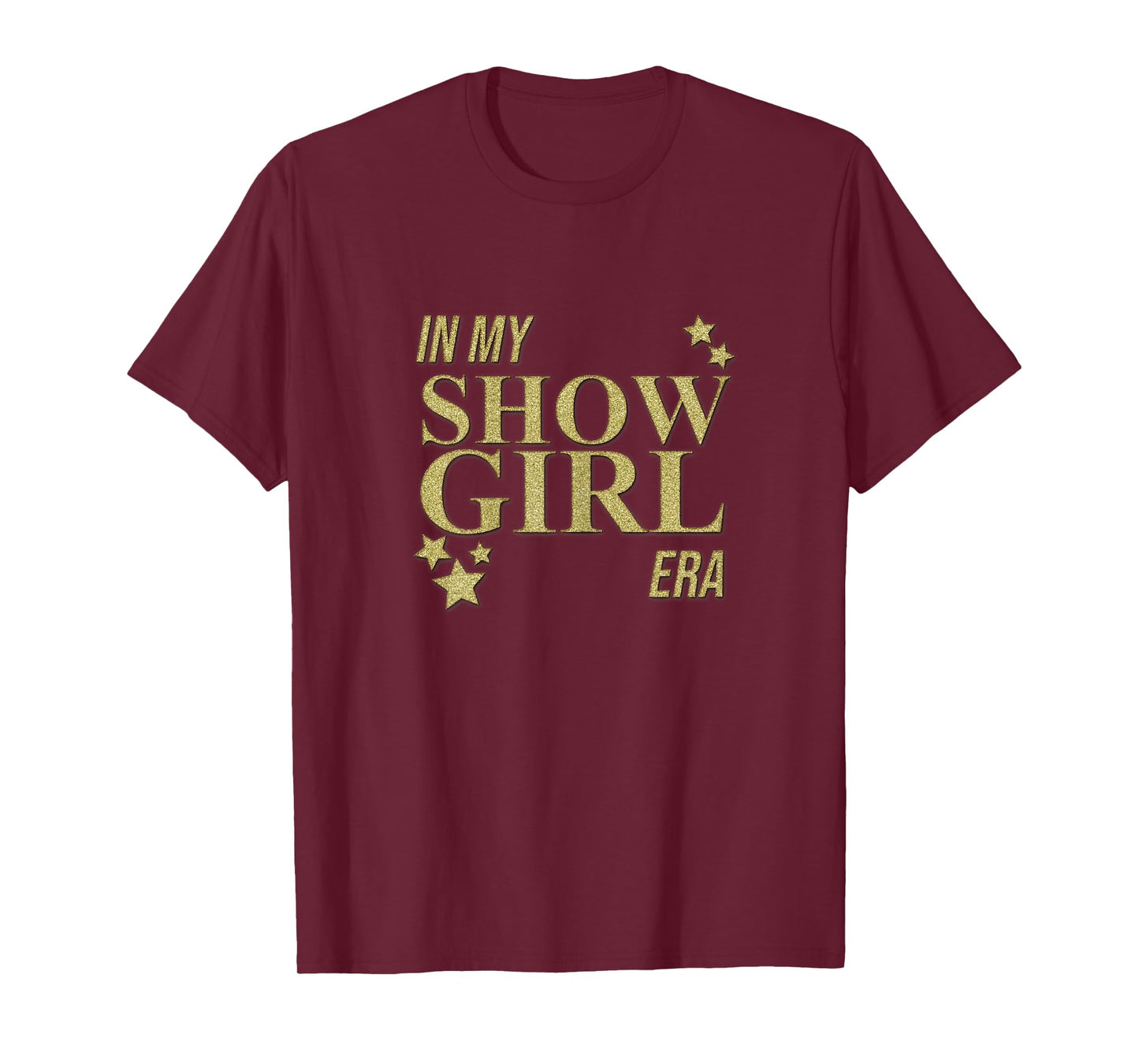 in My Show Girl Era Women Girls T-Shirt
