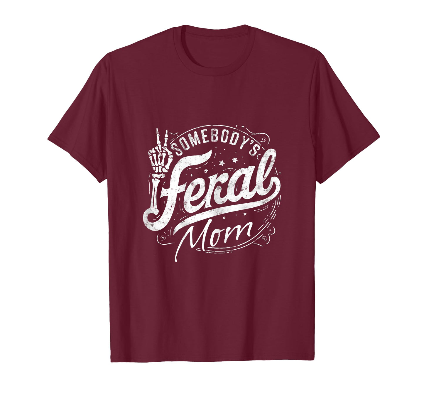 Somebody's Feral Mom Funny Mother's Day Graphic T-Shirt