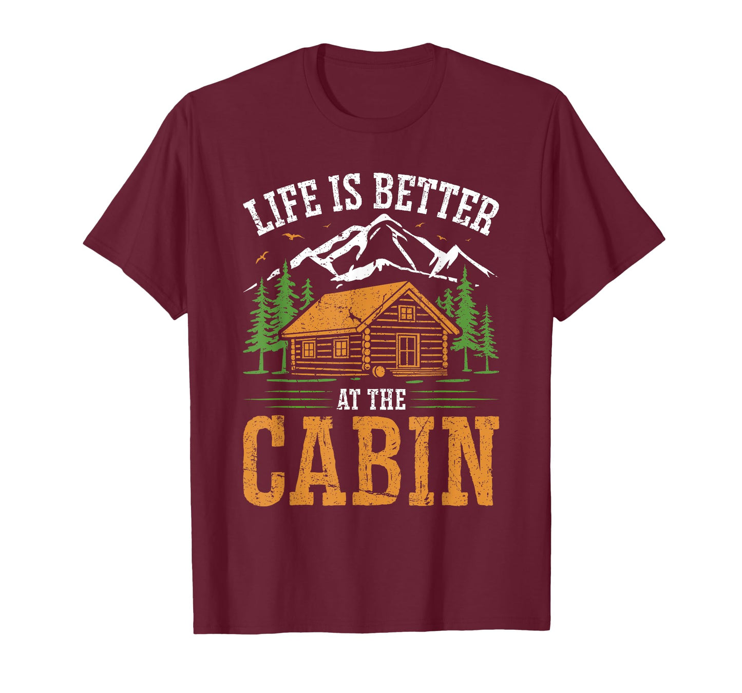 Life Is Better At The Cabin Vintage Outdoor Vacation T-Shirt