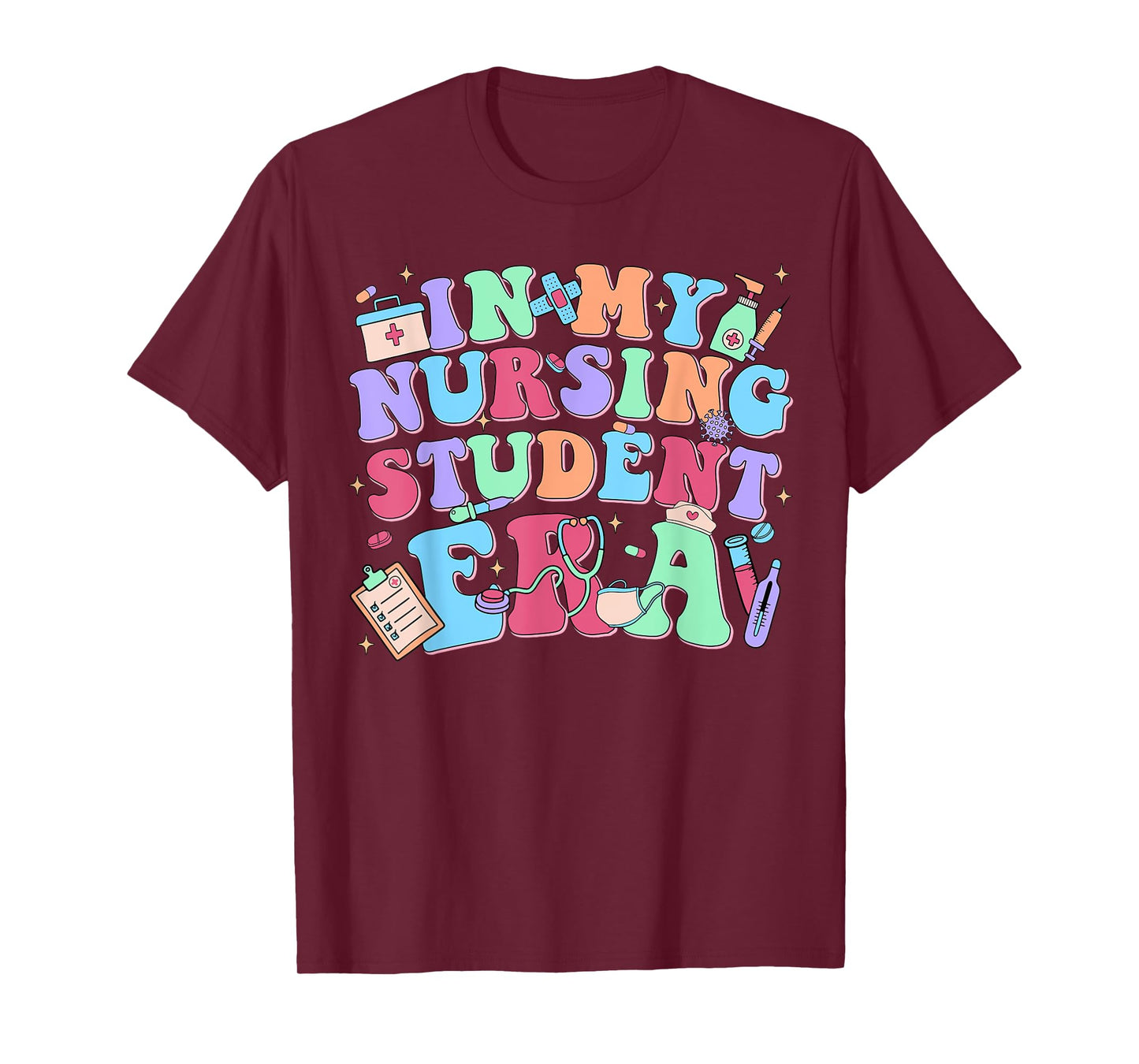 In My Nursing Student Era Nursing School Student Nurse Day T-Shirt