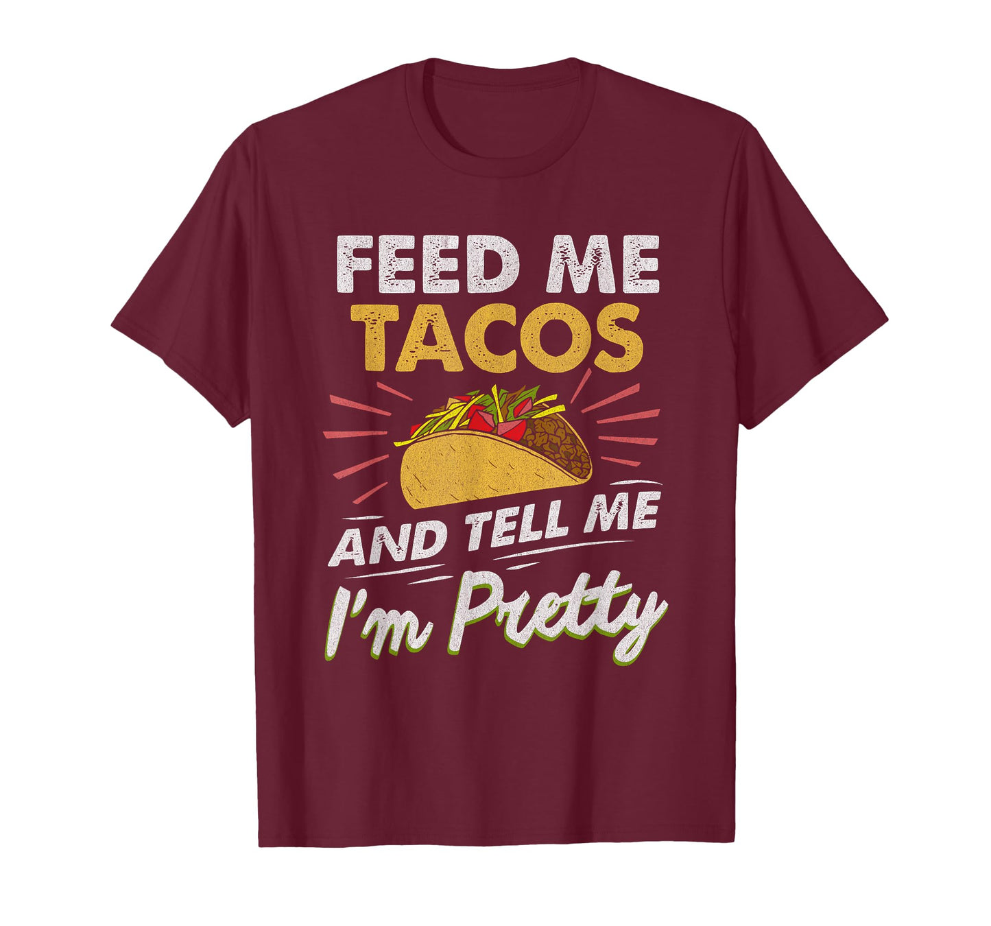 Feed Me Tacos Funny Tacos For Women Men Adult T-Shirt