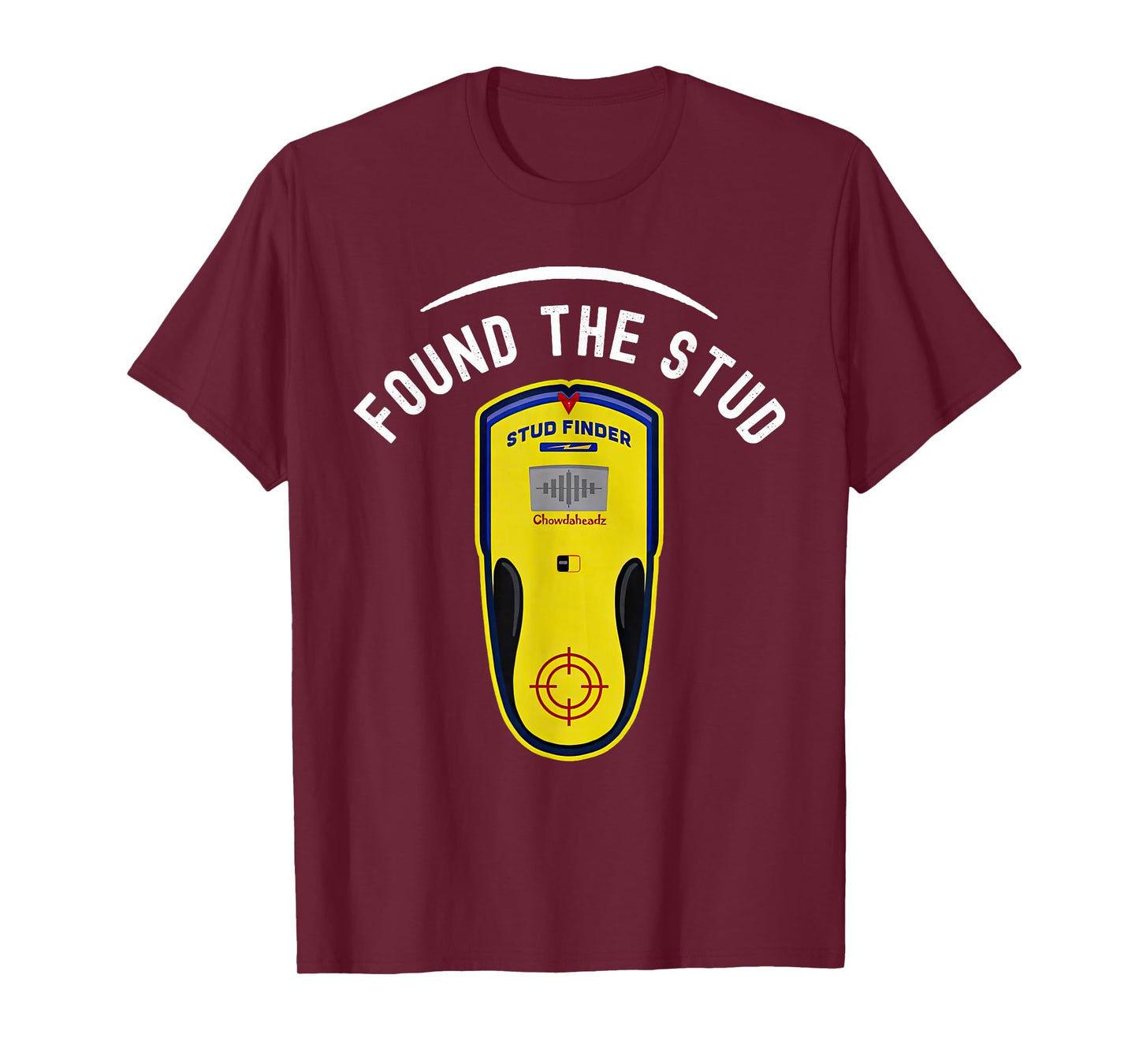 Found The Stud Dad Joke Handy Tools Funny Stud Finder T-Shirt