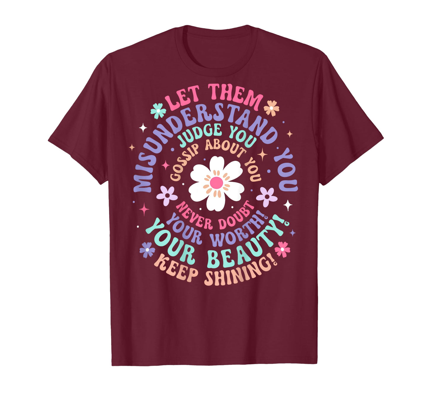 (On Back) Retro Let Them Misunderstand You Judge You Flower T-Shirt