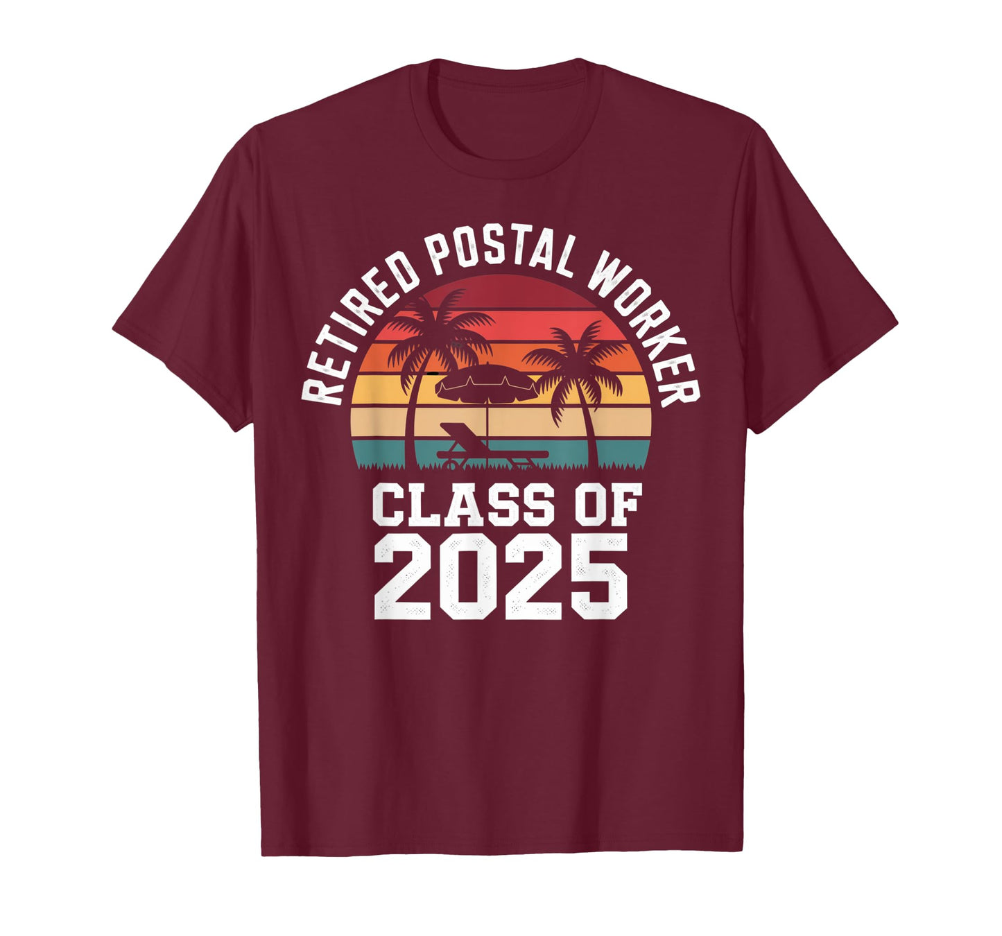 Retired Postal Worker Class Of 2025 Retro Retirement Humor T-Shirt