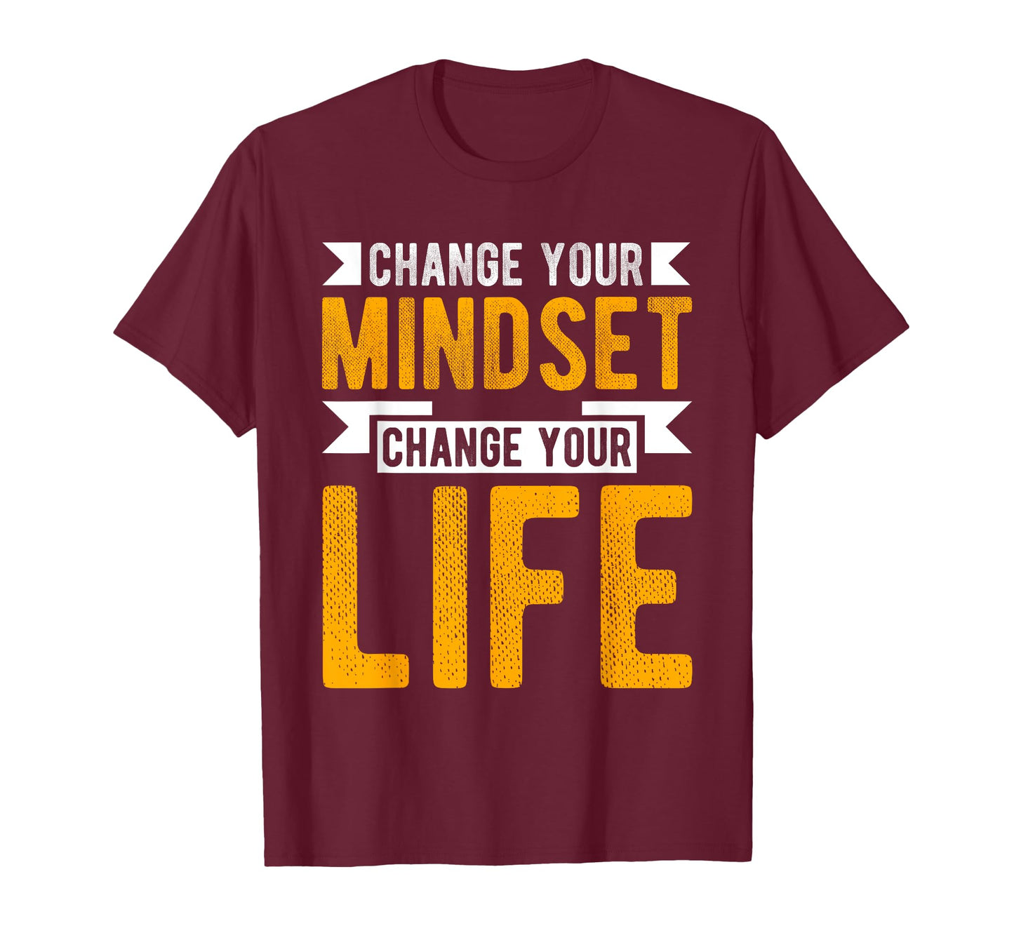 CHANGE YOUR MINDSET CHANGE YOUR LIFE Motivational Poster T-Shirt