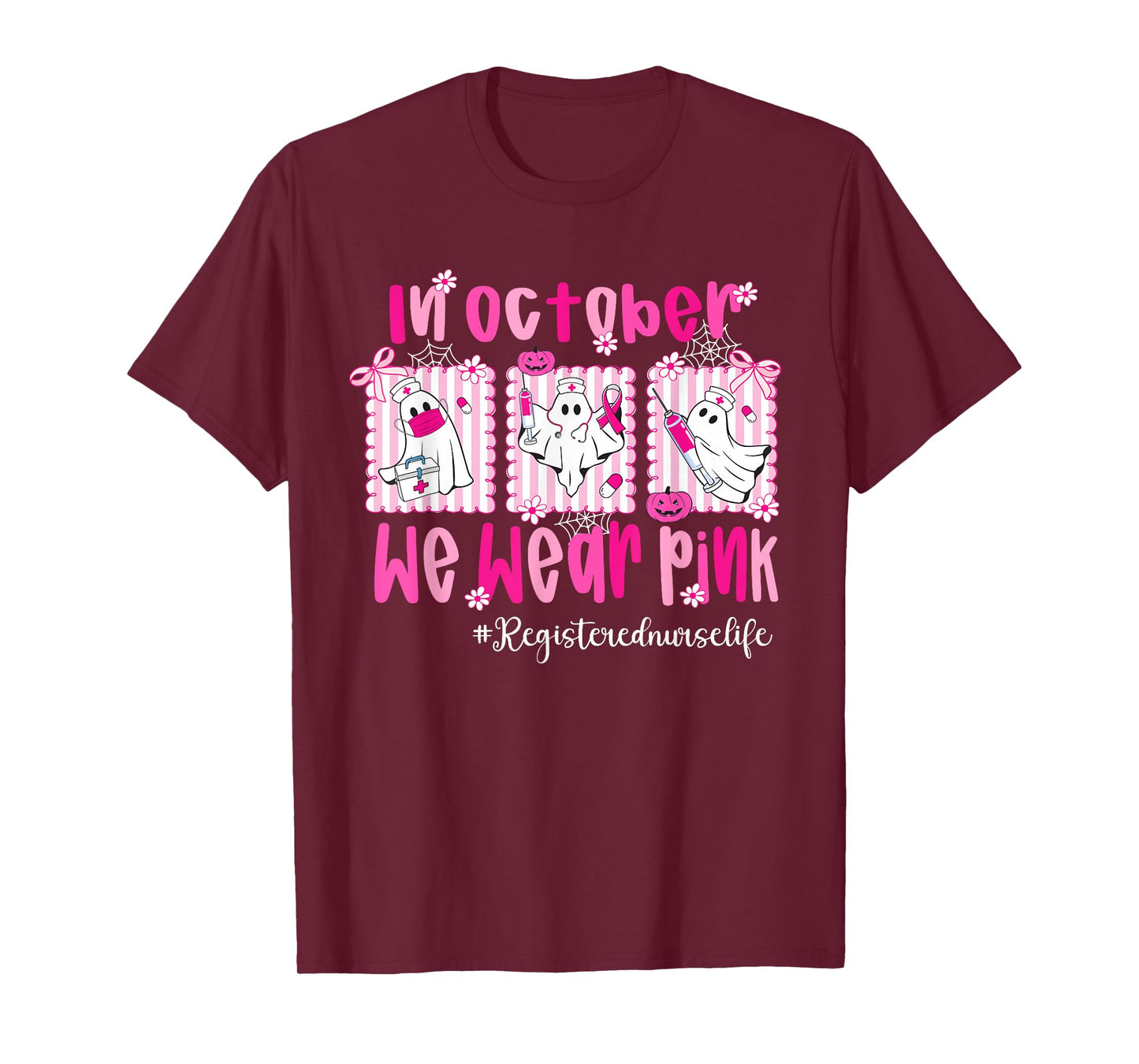 in October We Wear Pink Registered Nurse Life Breast Cancer T-Shirt