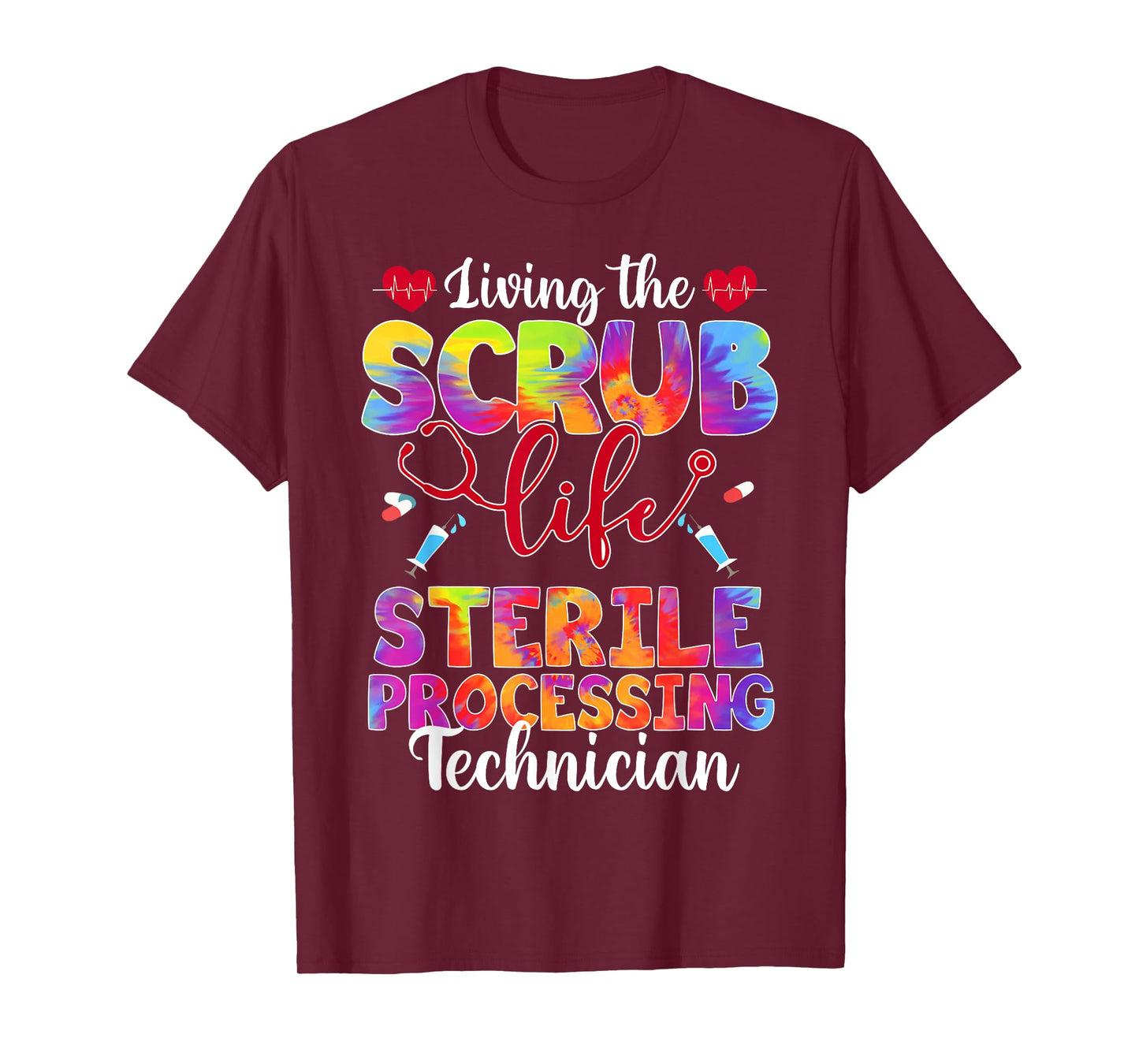 Living The Scrub Life Tie Dye Sterile Processing Technician T-Shirt