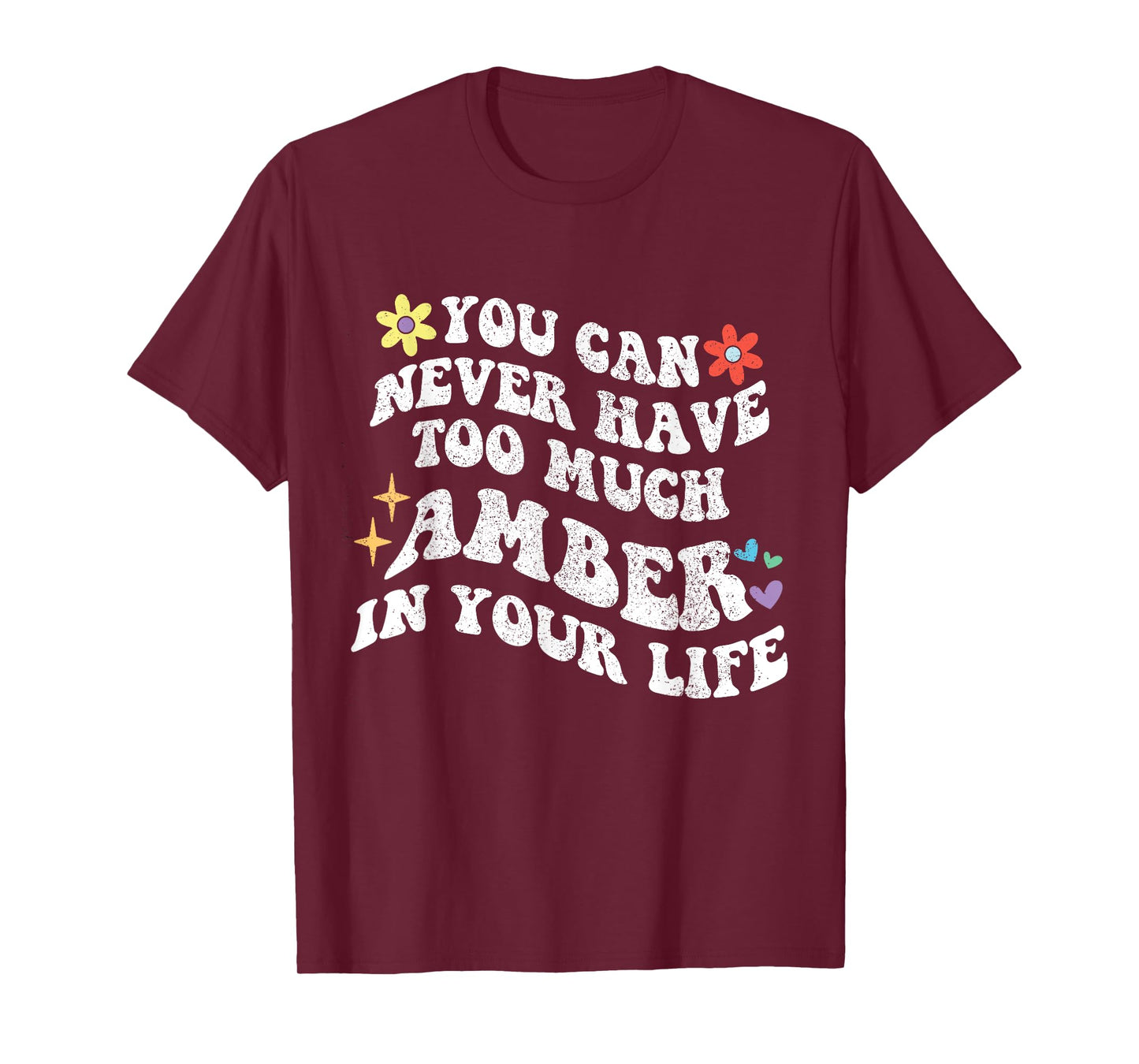 Retro Groovy You Can Never Have Too Much AMBER In Your Life T-Shirt