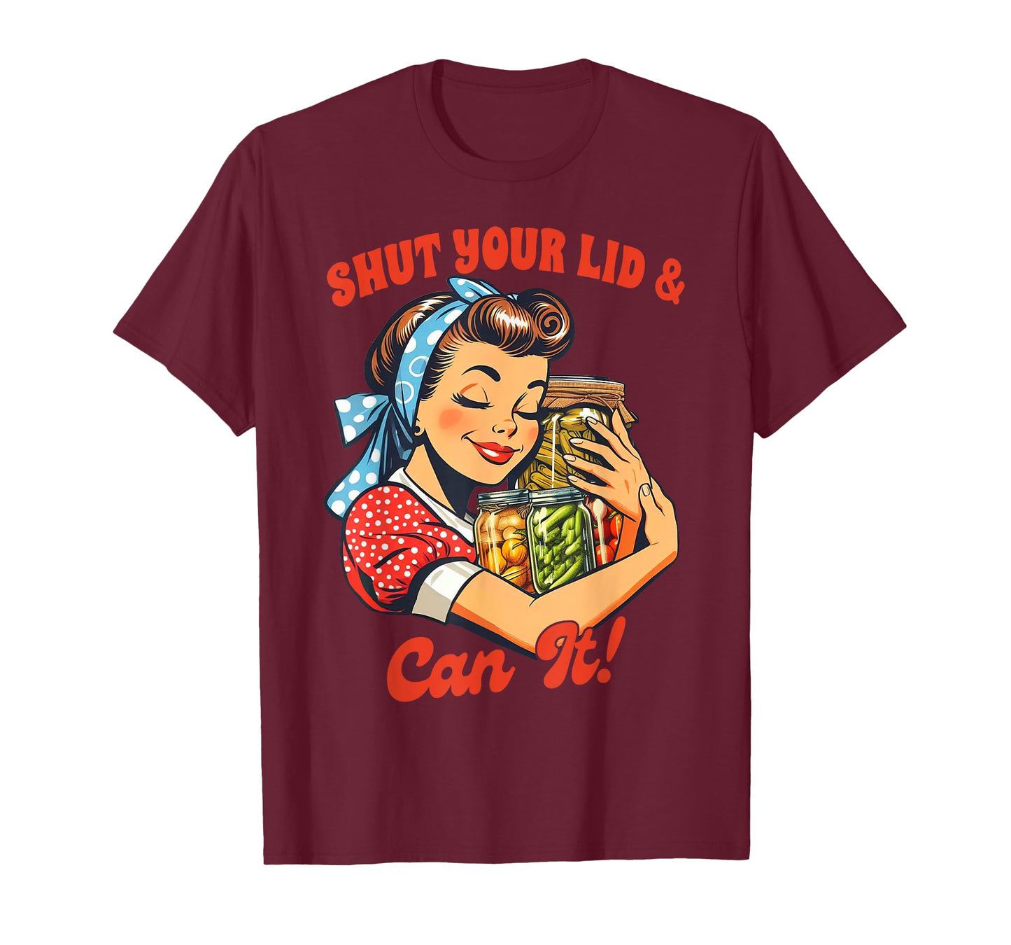 Canning Queen Canning Season Farmer Shut Your Lid & Can It T-Shirt