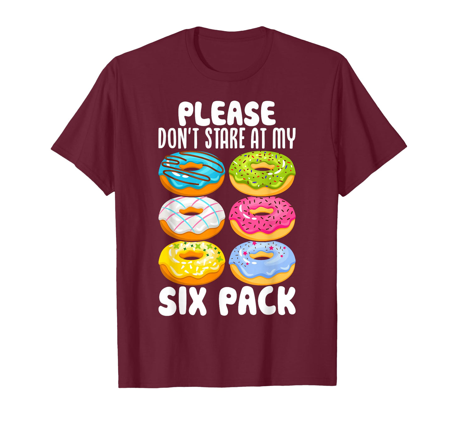 Please Don't Stare At My Six Pack T-Shirt