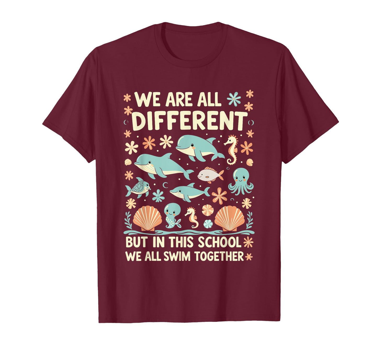 We are All Different But in This School We All Swim Together T-Shirt