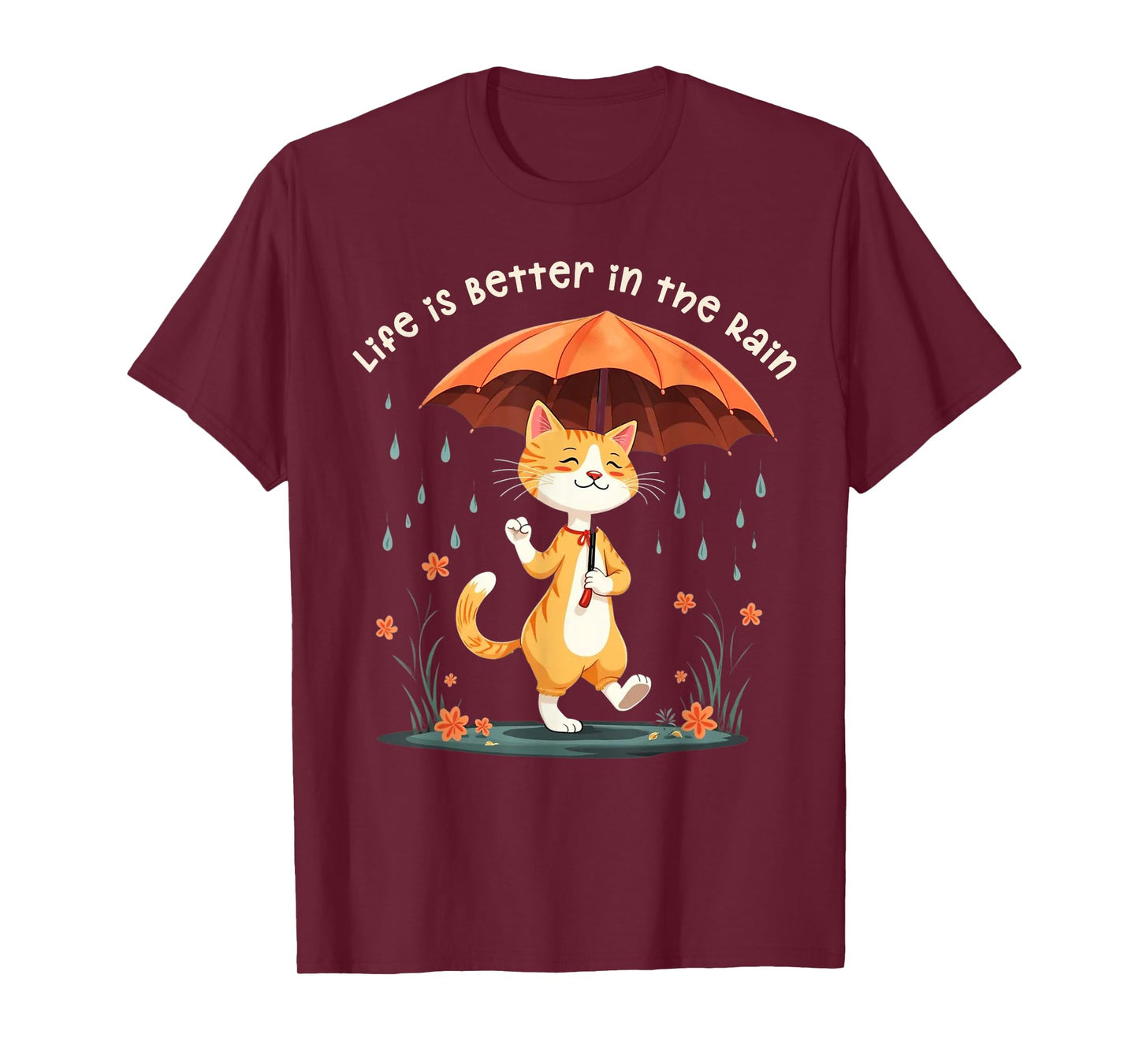 Life is Better in the Rain Cat Umbrella Rainy Day Cat Lover Men Women Kids T-Shirt