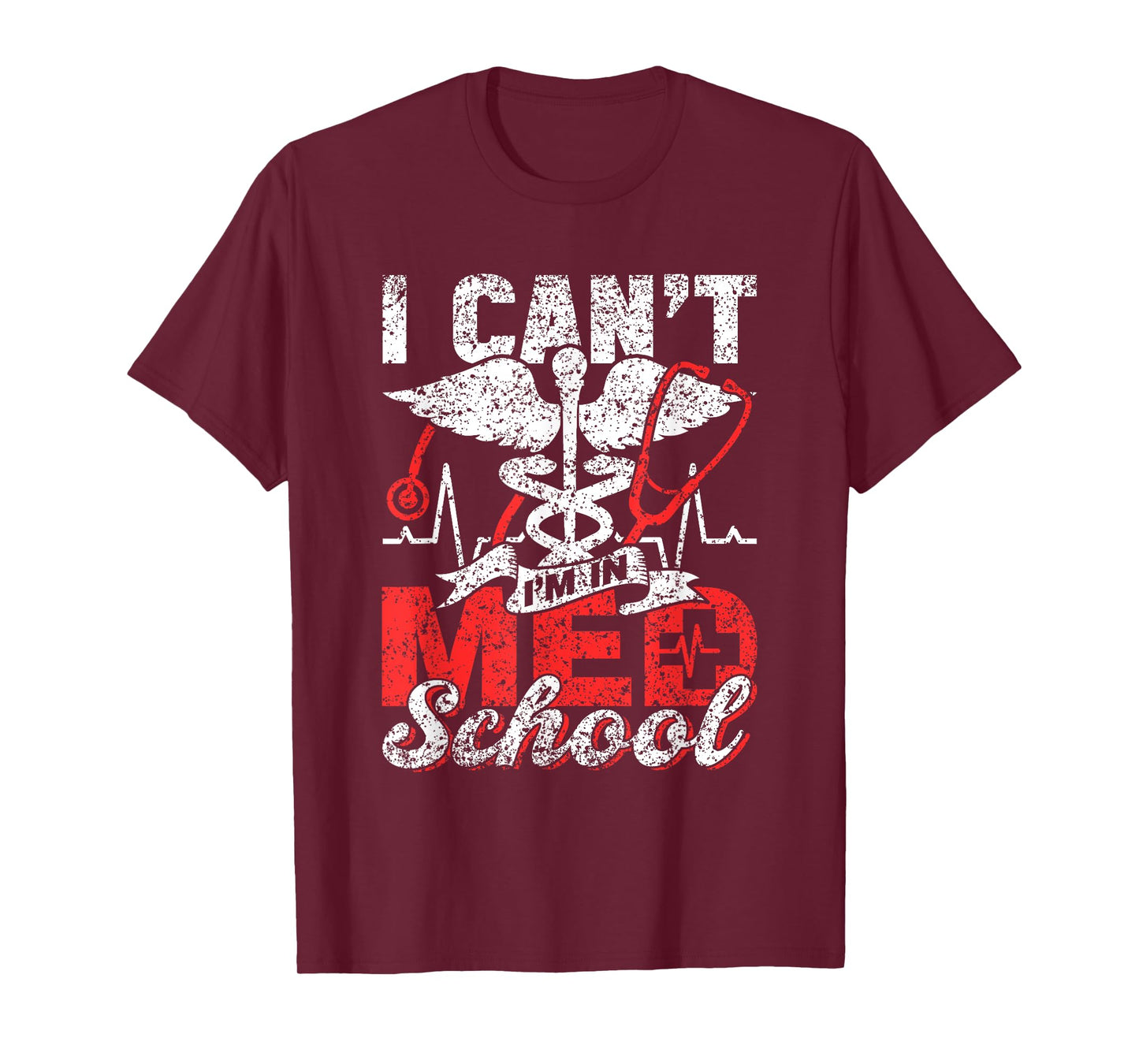 I Can't I'm In Med School Study Medicine Medical Student T-Shirt