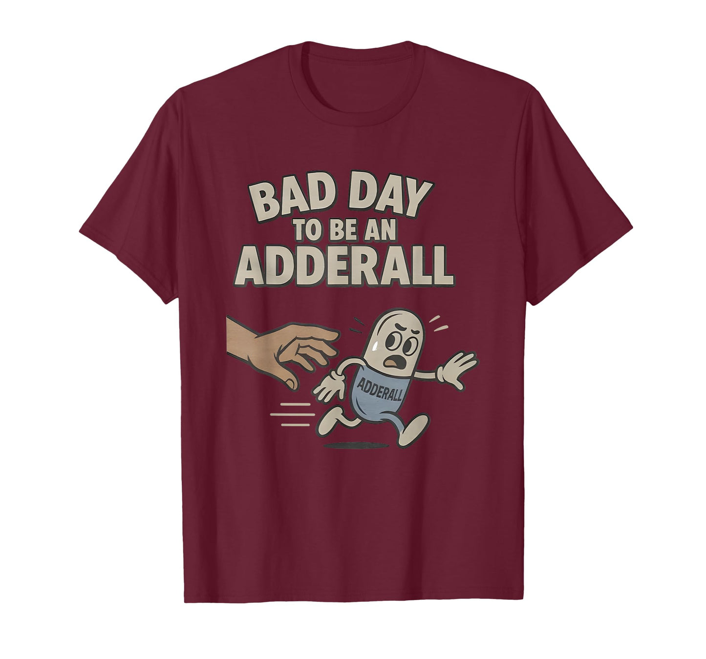 Bad Day to be an Adderall T-Shirt
