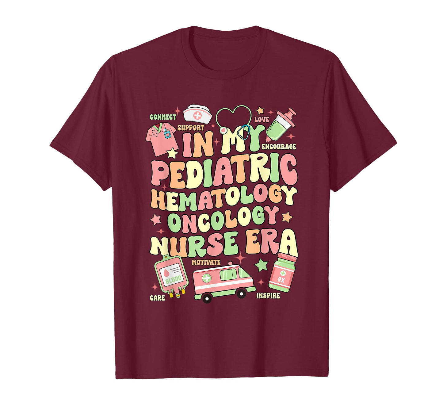 In My Pediatric Hematology Oncology Nurse Era T-Shirt