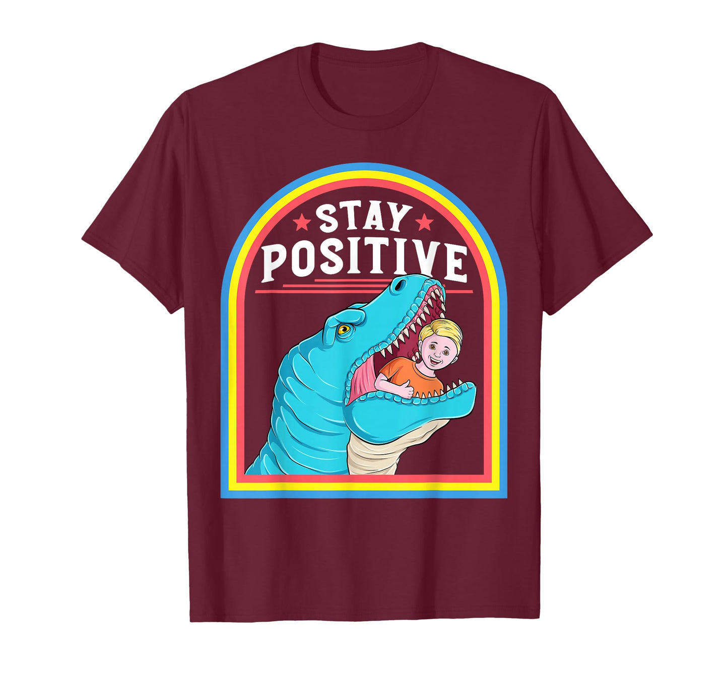 Funny Positive Affirmation Positive T Rex Lover Humor T-Shirt