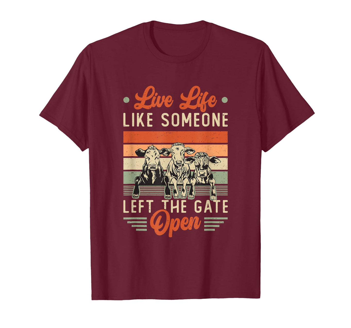 Live Life Like Someone Left The Gate Open Cow Heifer T-Shirt