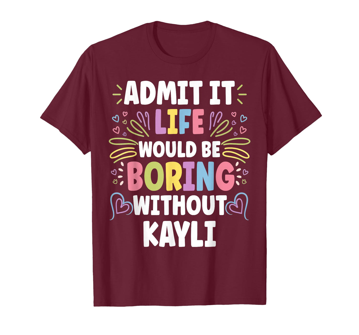 KAYLI Personalized Name Funny Cute Custom KAYLI Name T-Shirt