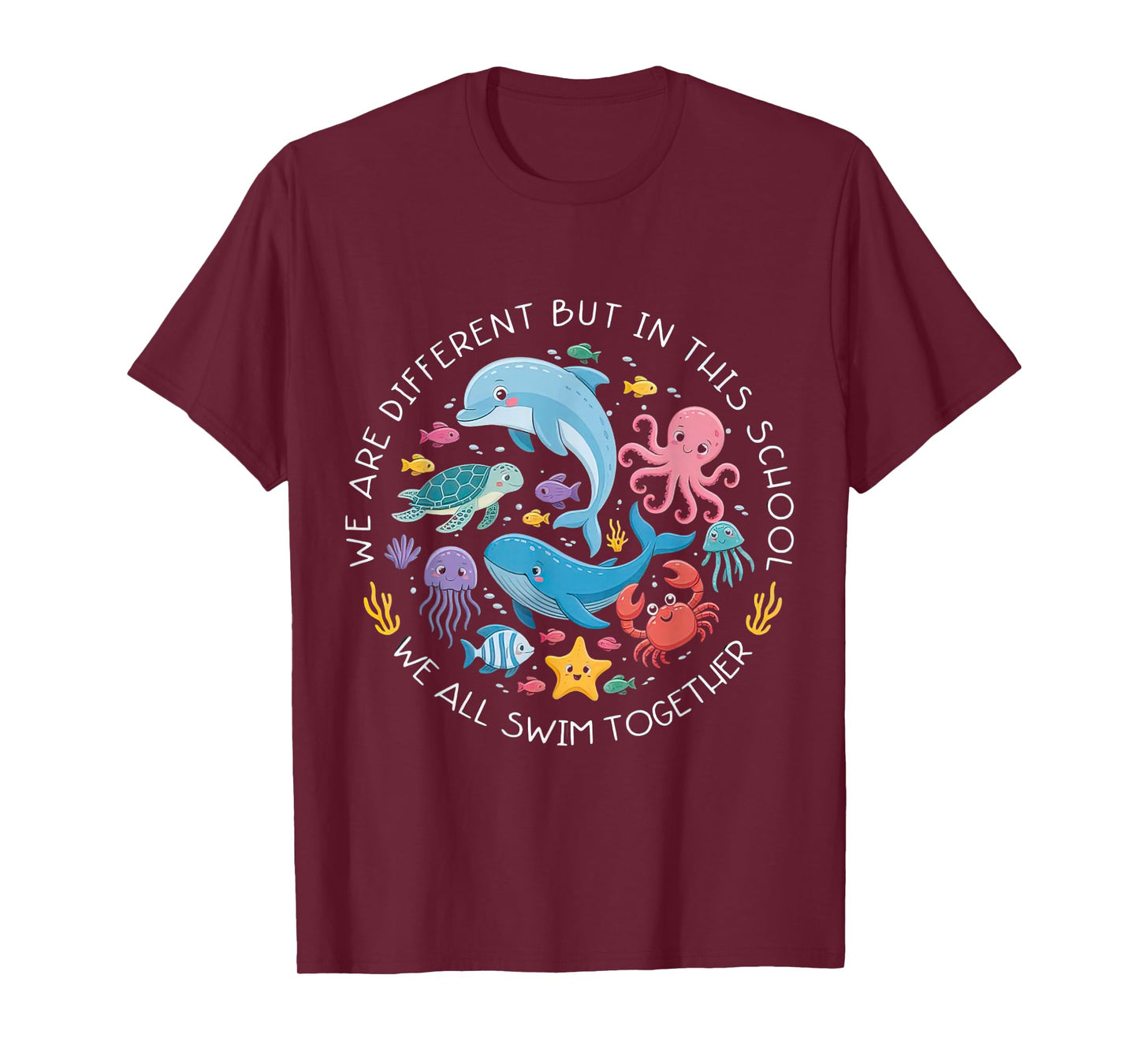 We are Different But in This School We Swim Together Quote T-Shirt