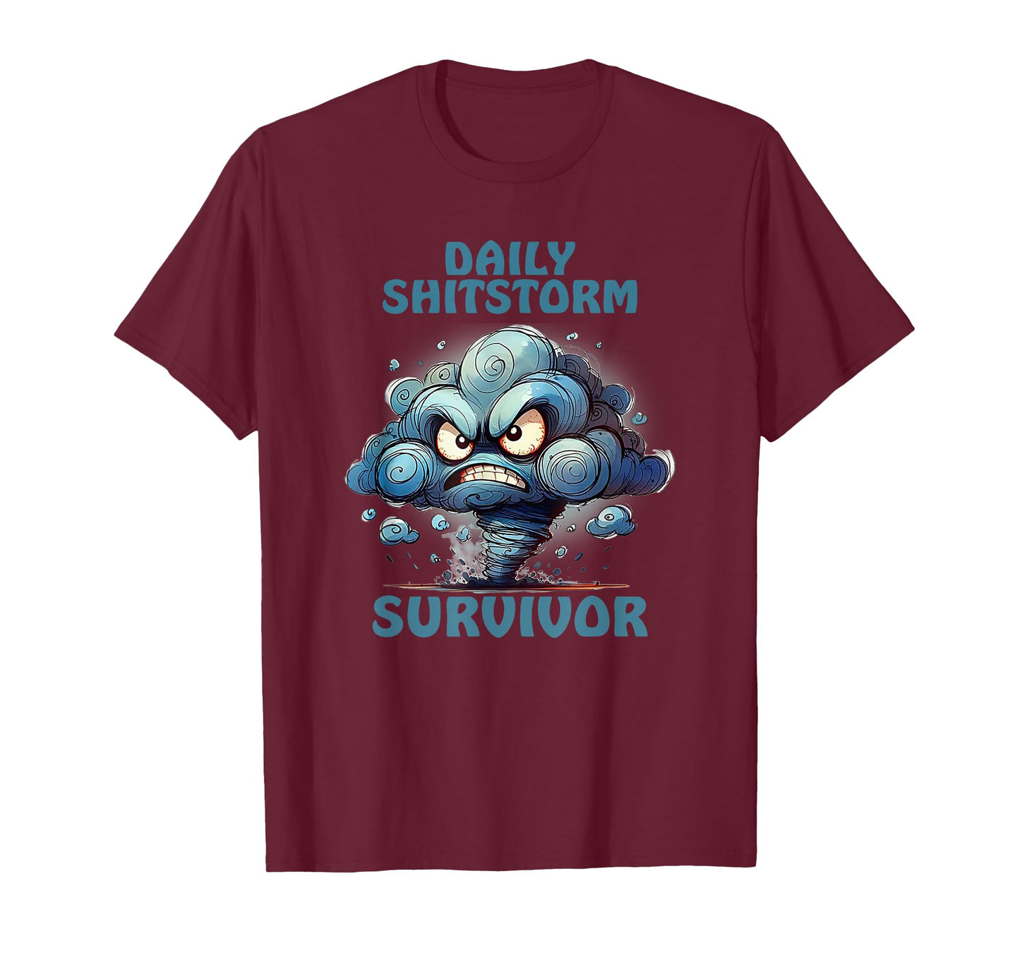 Daily Shitstorm Survivor Funny Humor T-Shirt