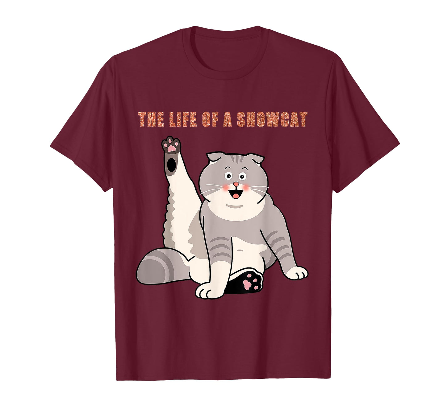 The Life of a Showcat T-Shirt