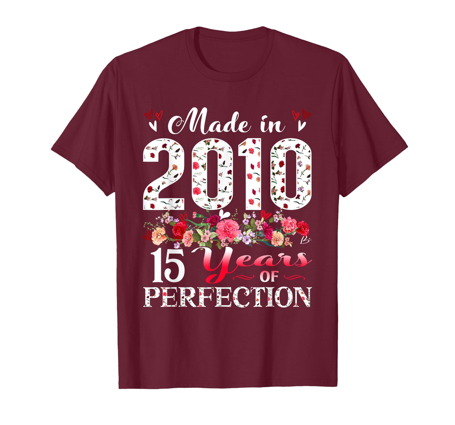 15 Year Old Floral Made In 2010 15th Birthday Girl Apparel T-Shirt