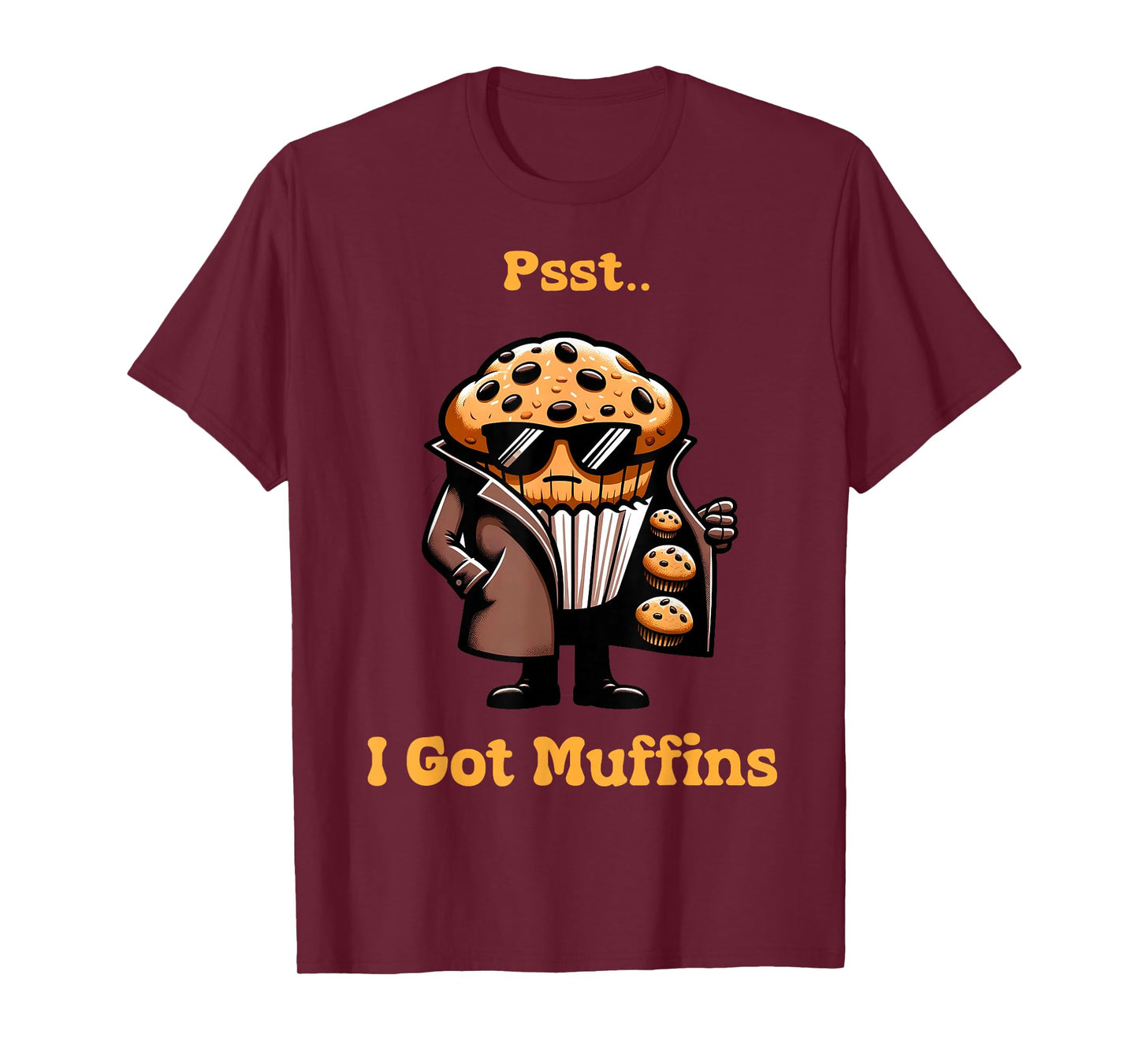 Muffin Dealer - I Got muffins Funny Playful Muffin lover T-Shirt
