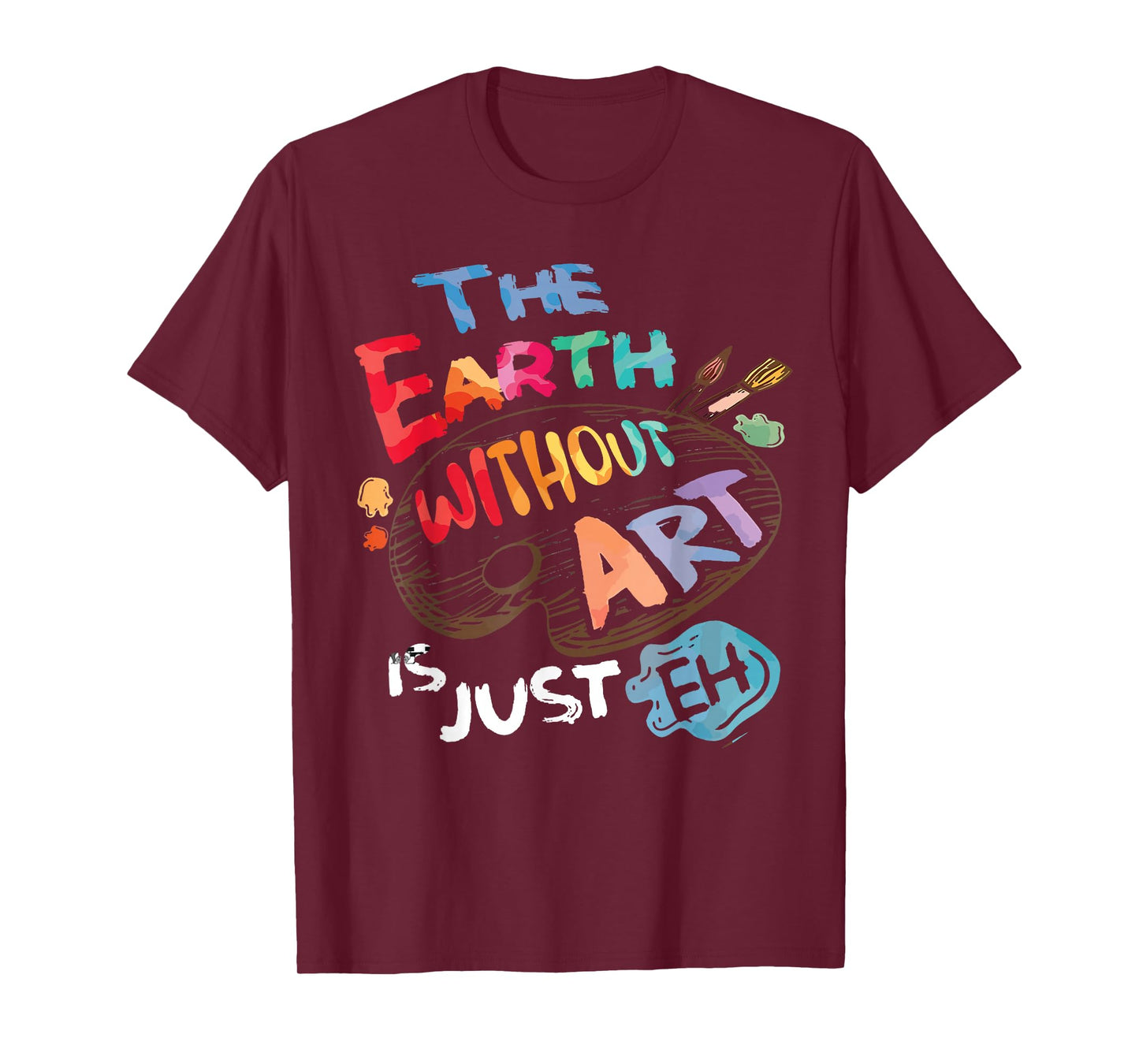 It's A Good Day To Make Art Earth Without ART Is Just Eh Funny Artist Pun Quote Kids School-going Children T-Shirt Black Small