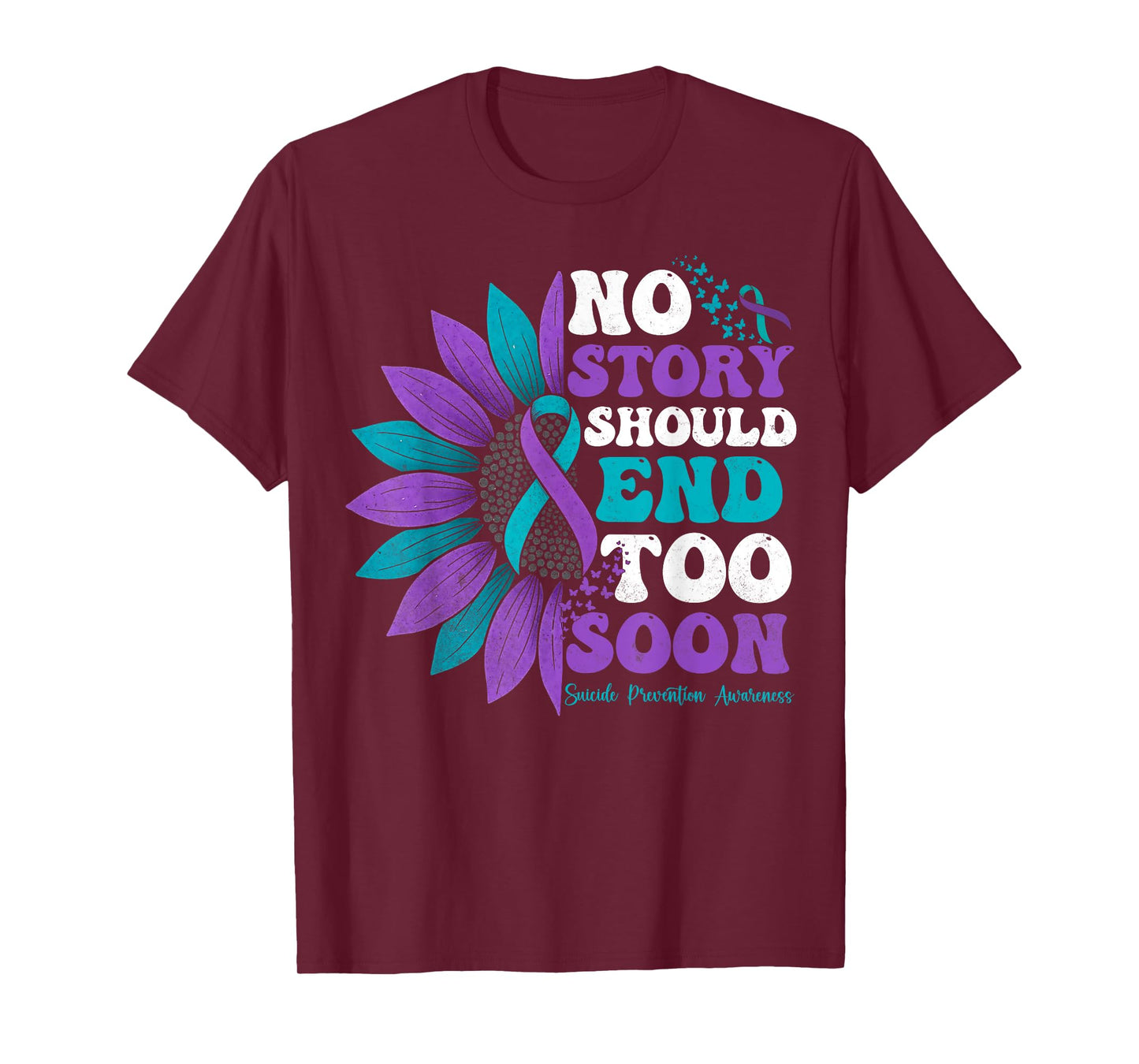 No Story Should End Too Soon Suicide Prevention Awareness T-Shirt
